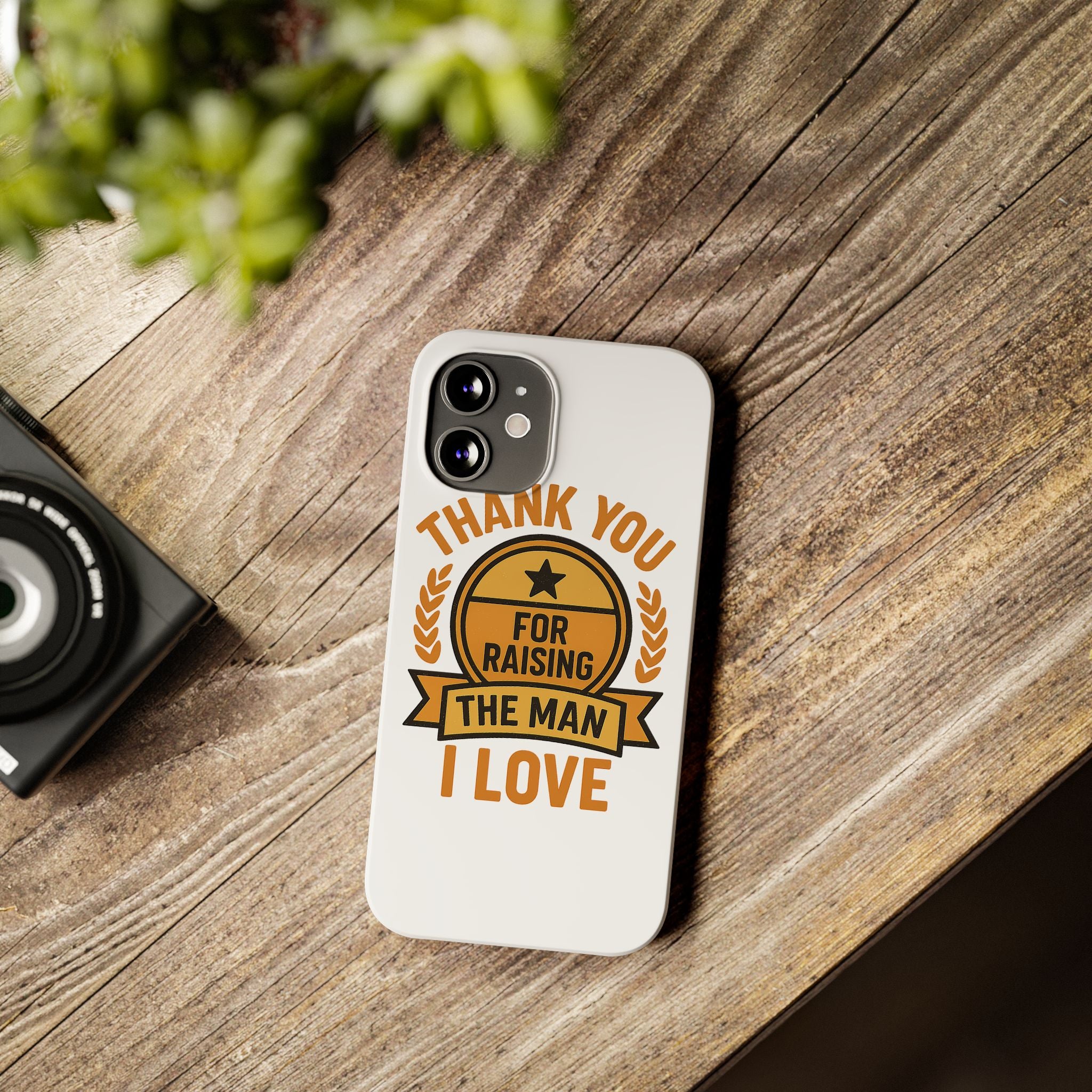 Thank You For Raising The Man I Love Phone Case Gift for Mother in Law from Daughter in Law MIL Birthday Mothers Day Present