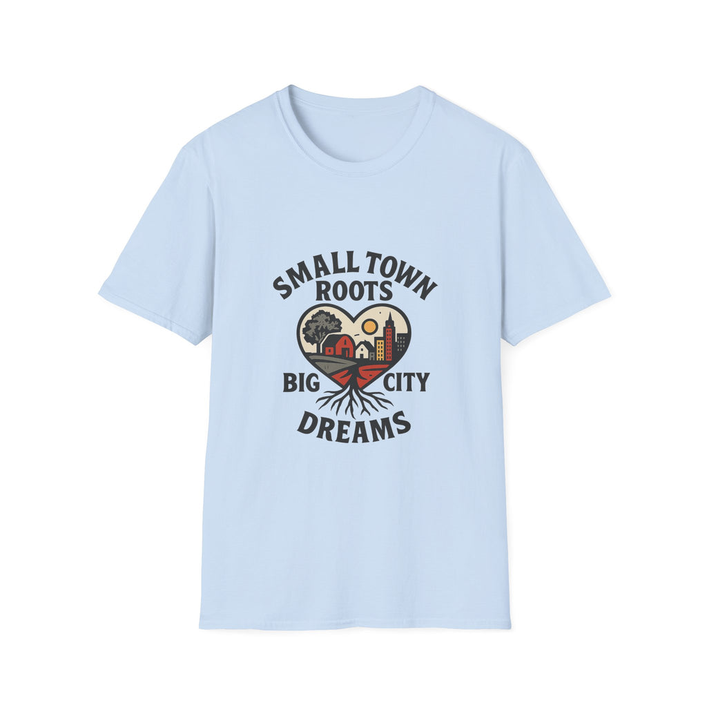 Small Town Roots Big City Dreams Shirt, Hometown Pride Tshirt, Small Town Girl Gift, Nostalgic Country Roots Tee, Moving Away Gift
