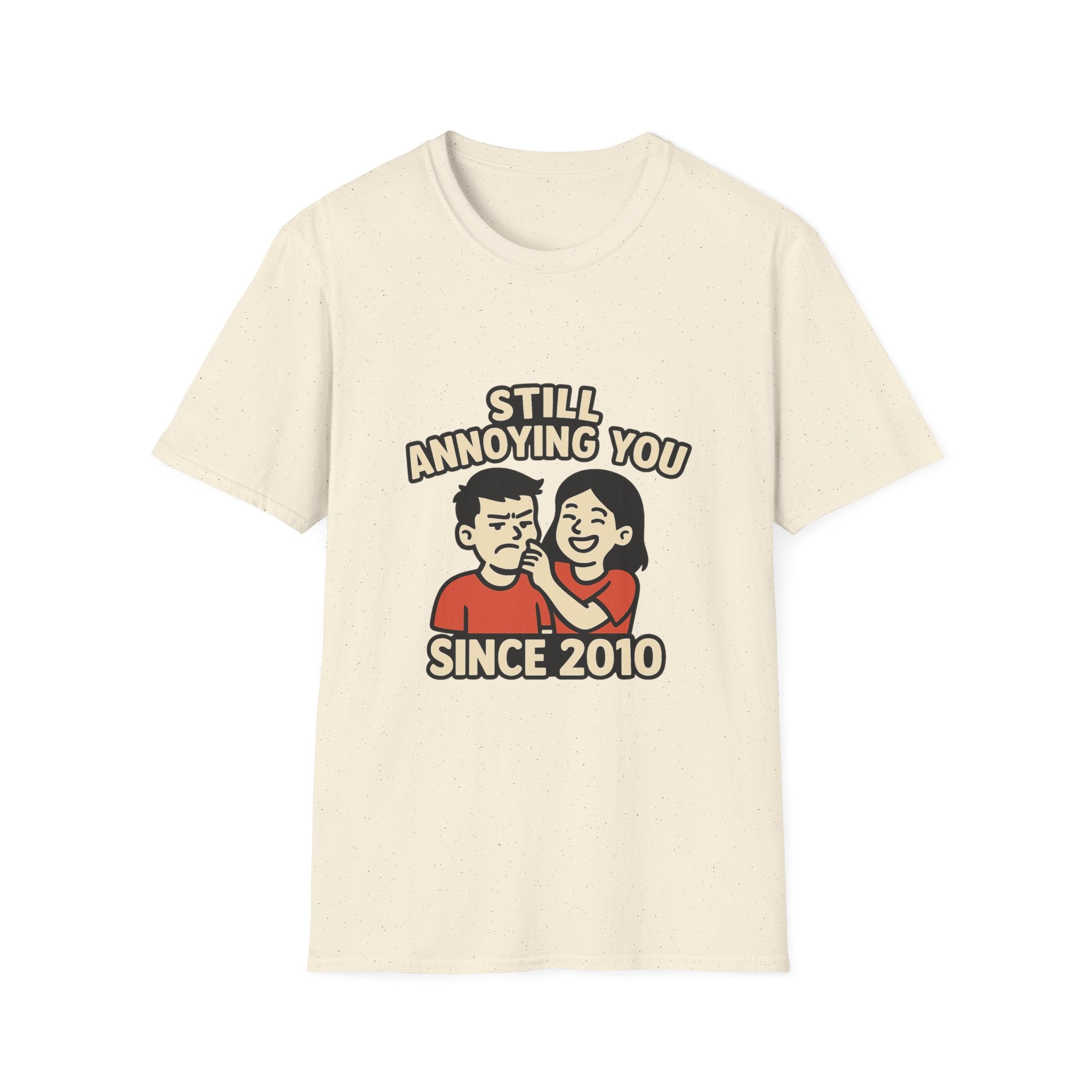 Still Annoying You Since 2010 Shirt Anniversary Gift for Husband Wife Couples Tshirt Funny Marriage Tee Sarcastic Relationship