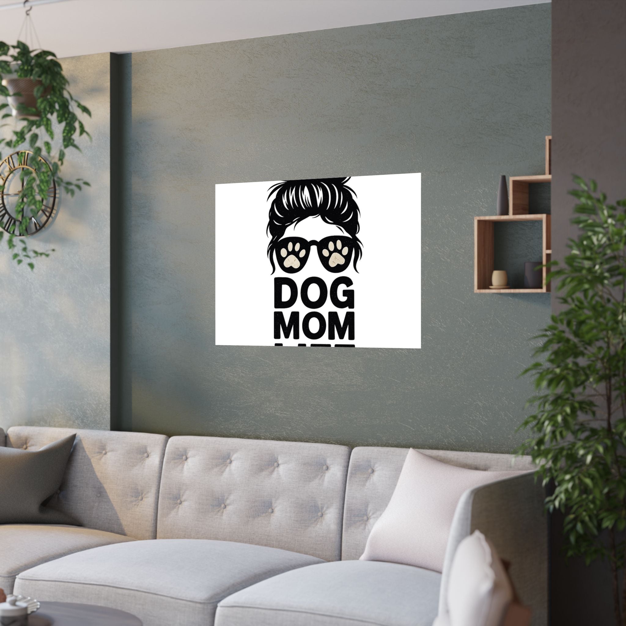 Dog Mom Life Poster, Messy Bun Muddy Paws Print, Funny Dog Lover Gift, Pet Parent Wall Art, Dog Mother's Day Gift