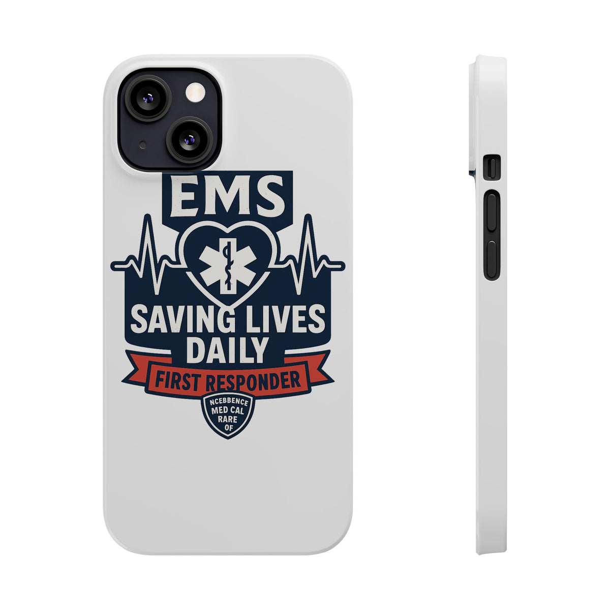 EMS Phone Case Paramedic Gift EMT Star of Life Heartbeat Saving Lives Daily First Responder Appreciation Medical Hero