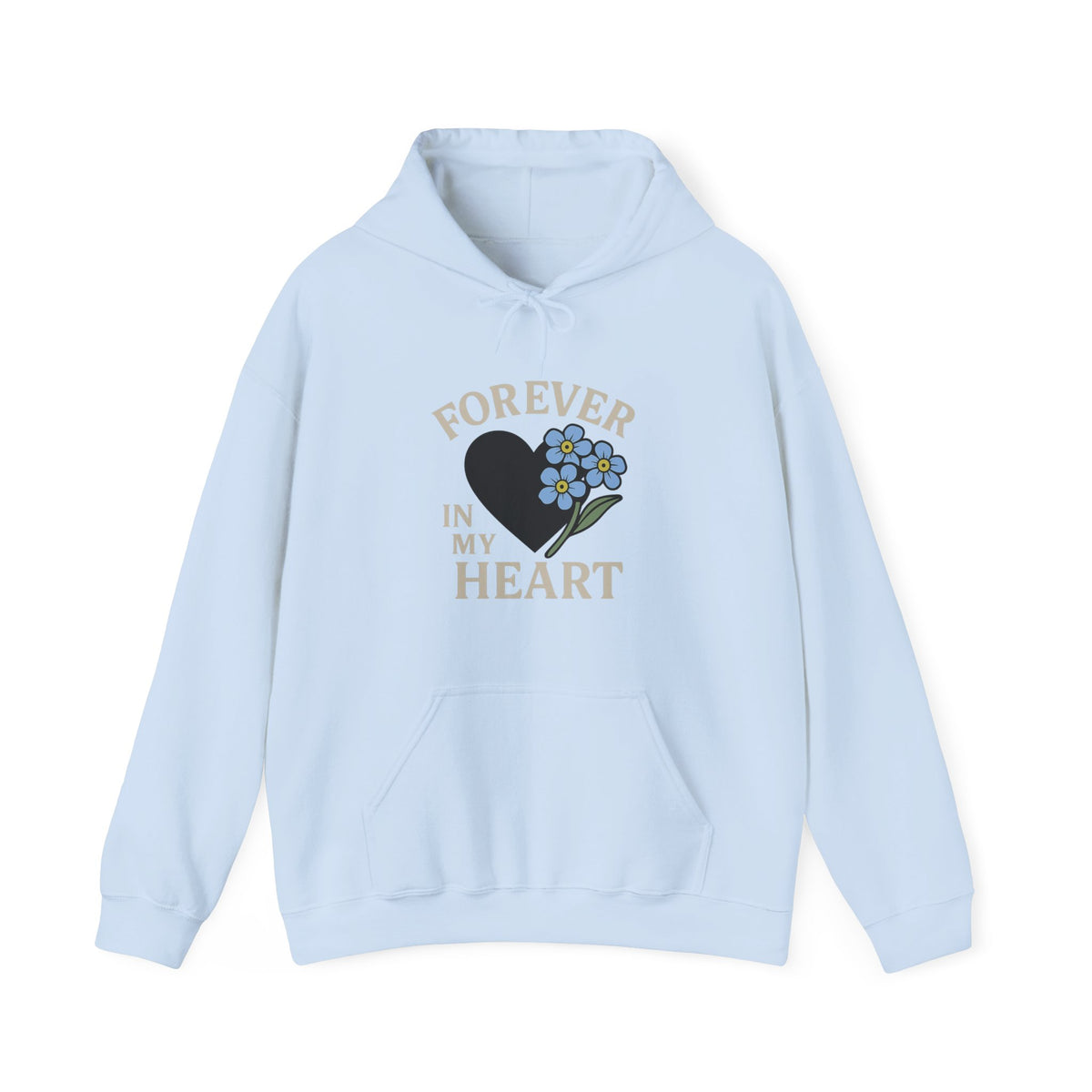 Forget Me Not Memorial Hoodie Forever in My Heart Sympathy Gift Loss of Parent Spouse Remembrance Comfort Bereavement Grief Support