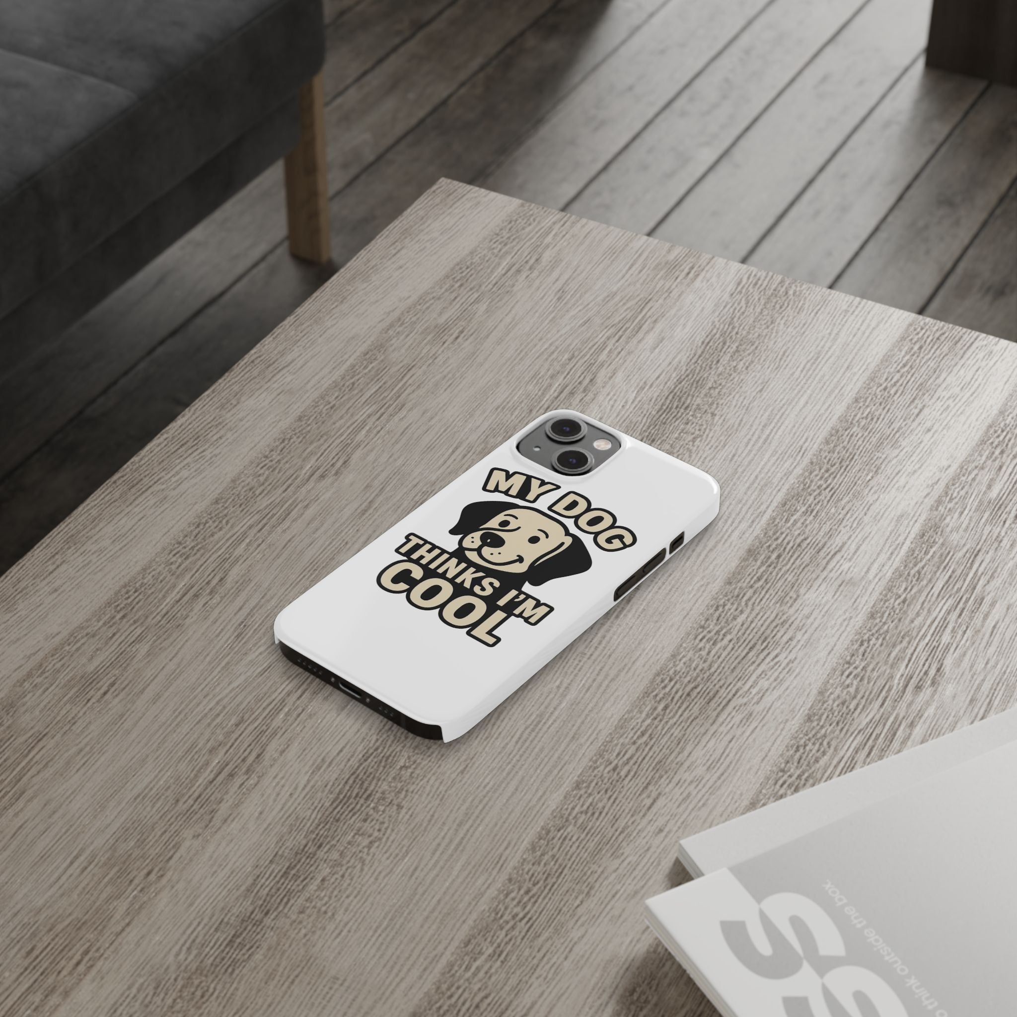 Dog Lover Phone Case My Dog Thinks I'm Cool Funny Pet Owner Gift iPhone Samsung Galaxy Case Dog Mom Dad Humor Gift