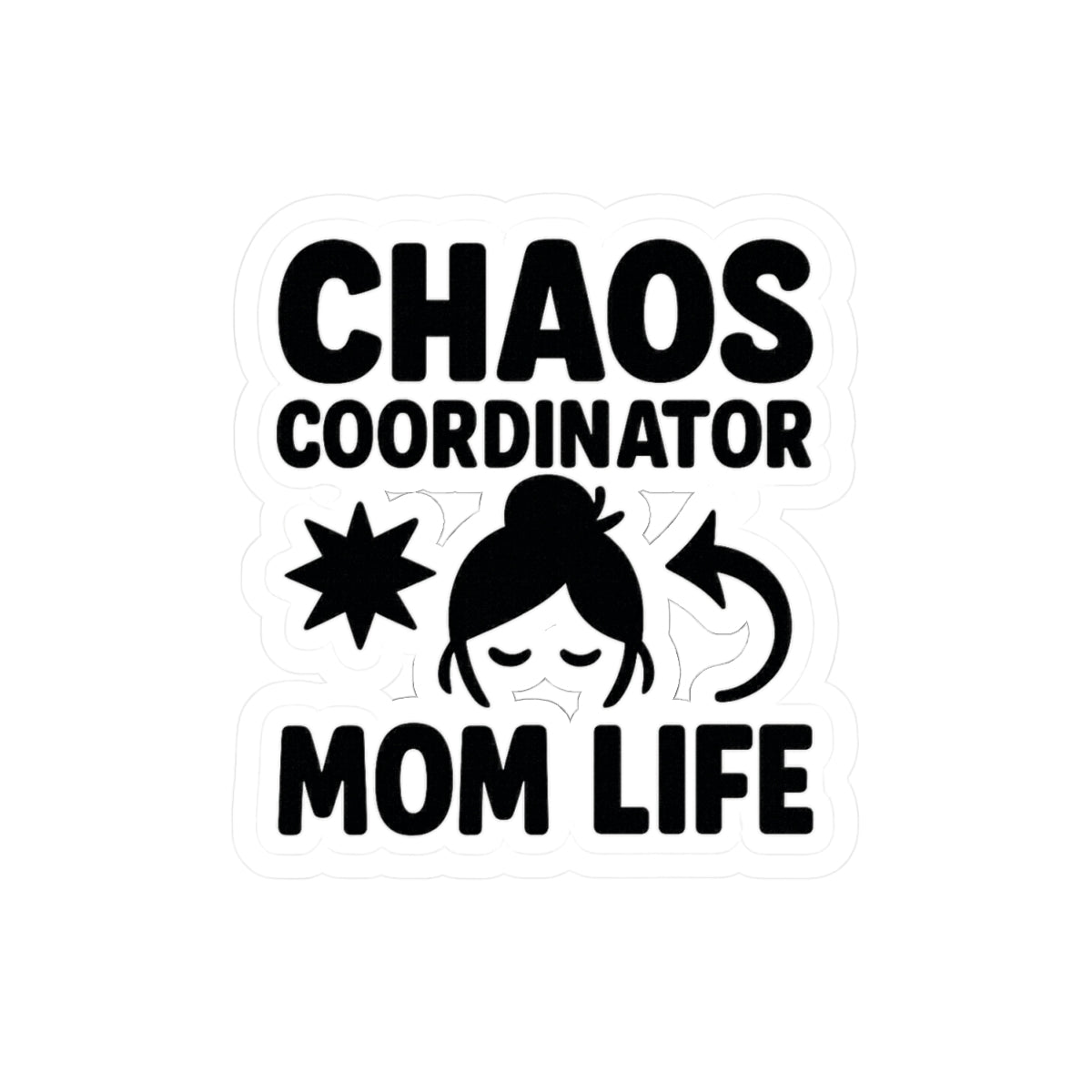 Chaos Coordinator Sticker Mom Life Gift Funny Mom Sticker Motherhood Humor Water Bottle Laptop Sticker Mother's Day Gift