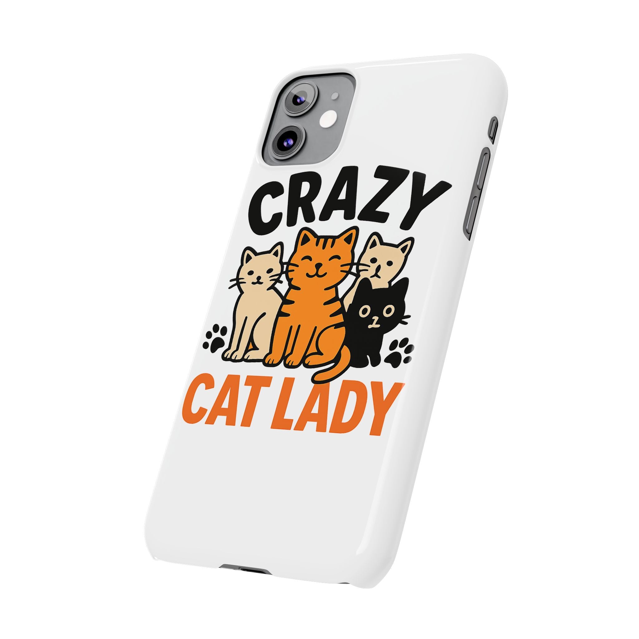 Crazy Cat Lady Phone Case, Funny Cat Lover Gift, Cat Mom Phone Case, Cat Lady Birthday Gift, Cute Cat Phone Case for Women