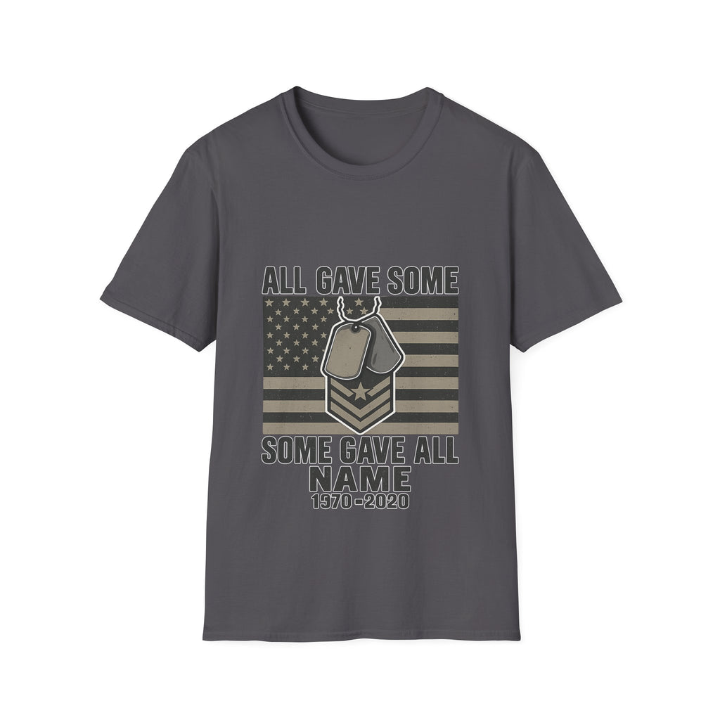 Custom Veteran Shirt | All Gave Some Some Gave All | Personalized Veterans Day Gift | Military Family Pride Tshirt with Name & Dates