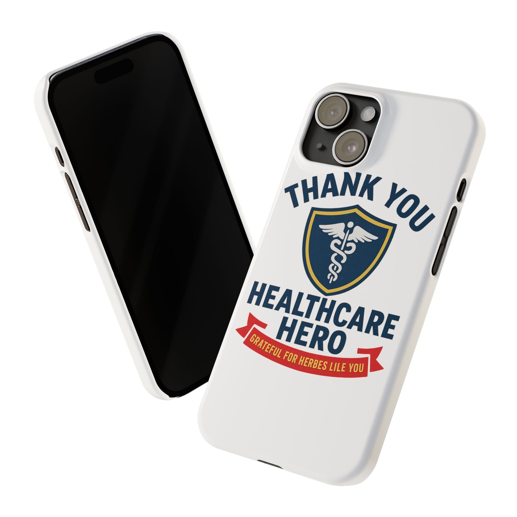 Thank You Healthcare Hero Phone Case, Nurse Appreciation Gift, Medical Worker Gift, Grateful for Heroes Like You, Nurses Week Gift