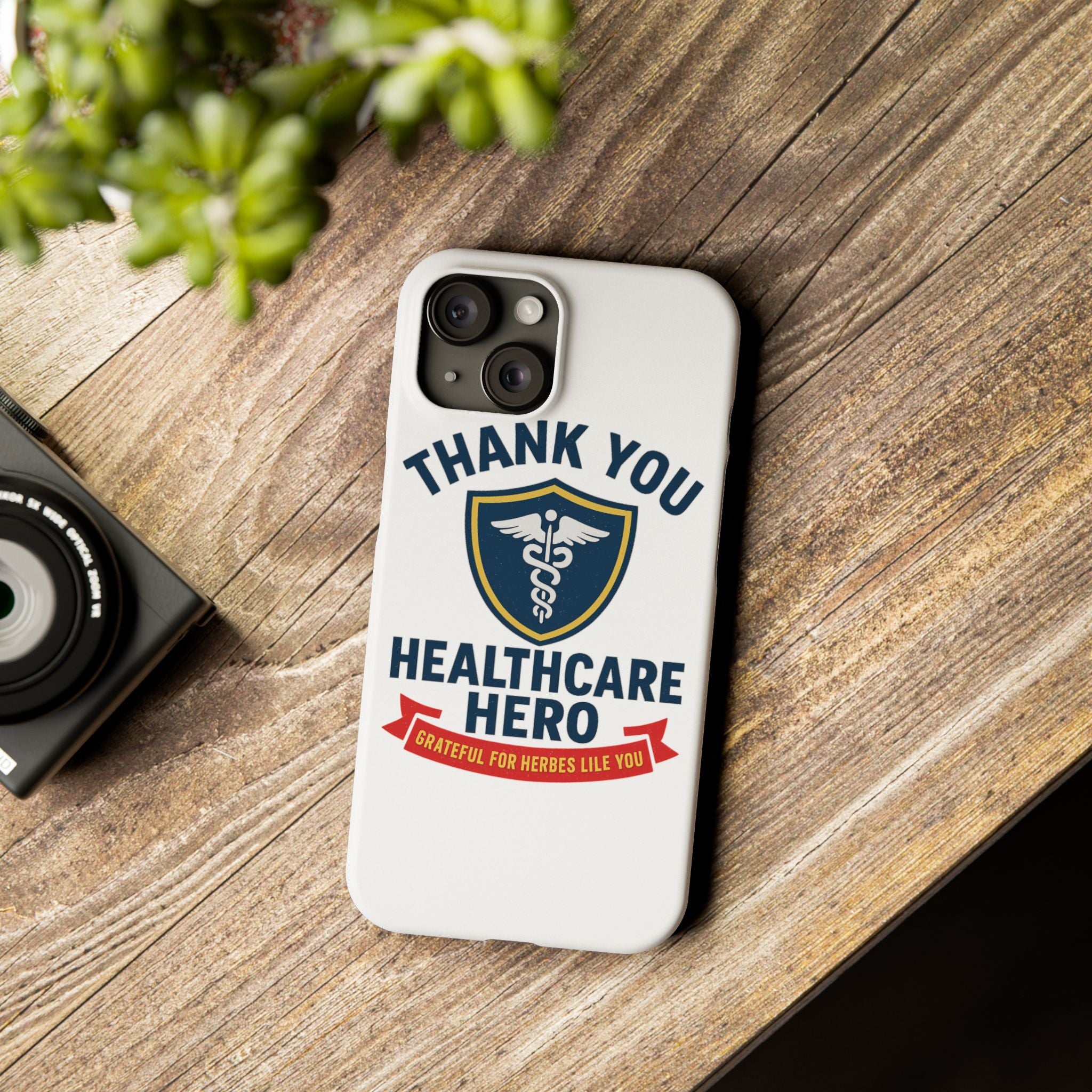 Thank You Healthcare Hero Phone Case, Nurse Appreciation Gift, Medical Worker Gift, Grateful for Heroes Like You, Nurses Week Gift