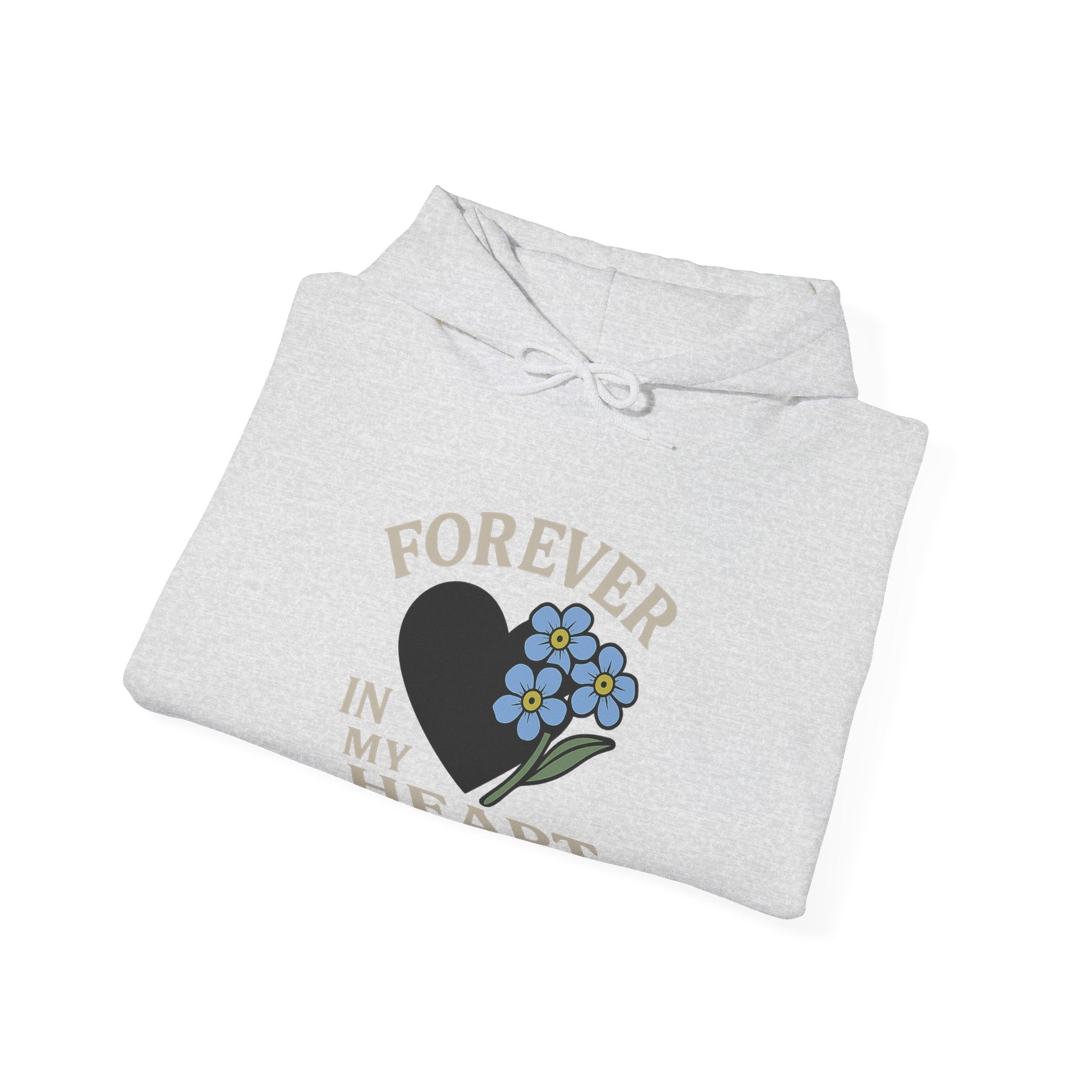 Forget Me Not Memorial Hoodie Forever in My Heart Sympathy Gift Loss of Parent Spouse Remembrance Comfort Bereavement Grief Support