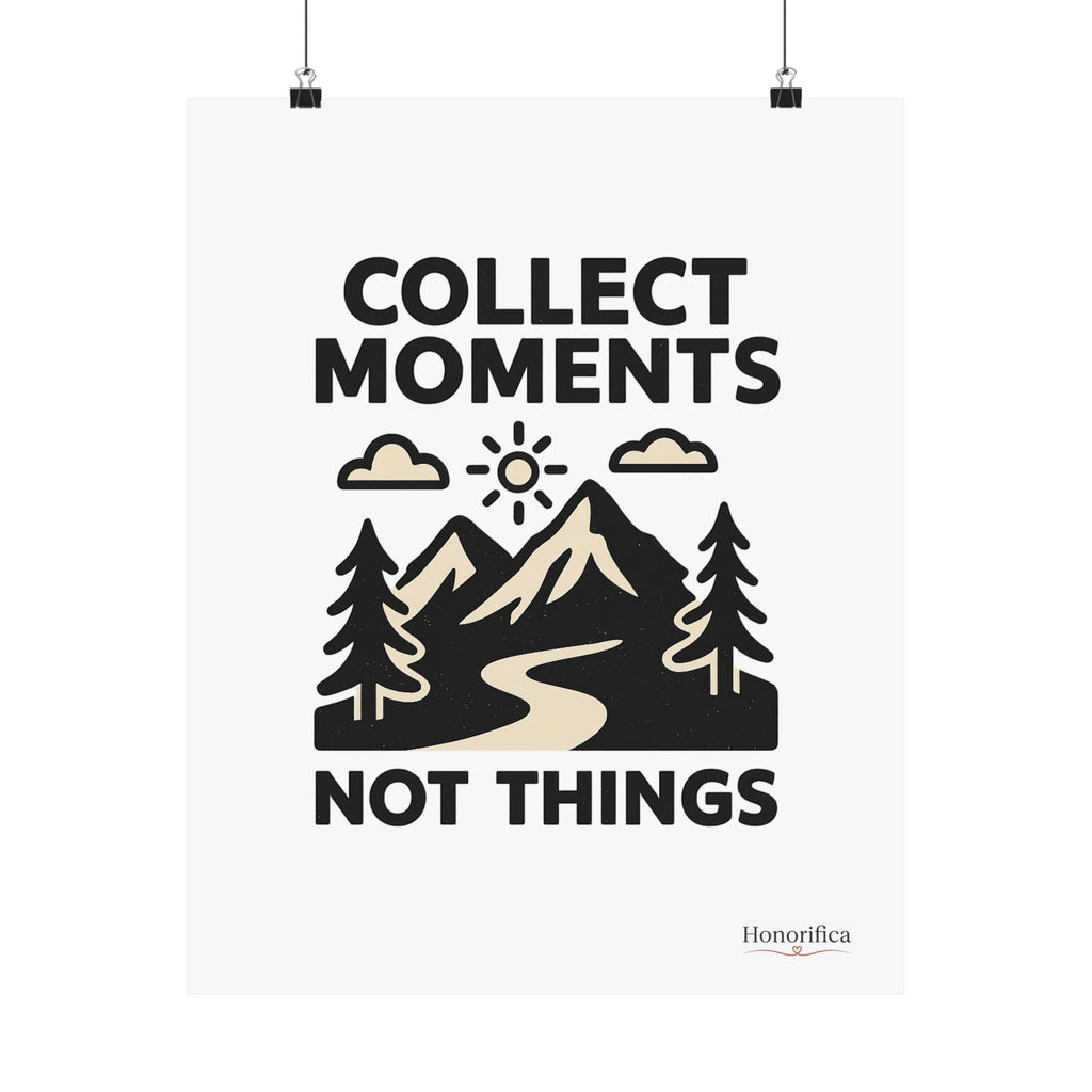 Collect Moments Not Things Mountain Poster, Travel Quote Wall Art, Adventure Gift, Minimalist Nature Print, Wanderlust Home Decor