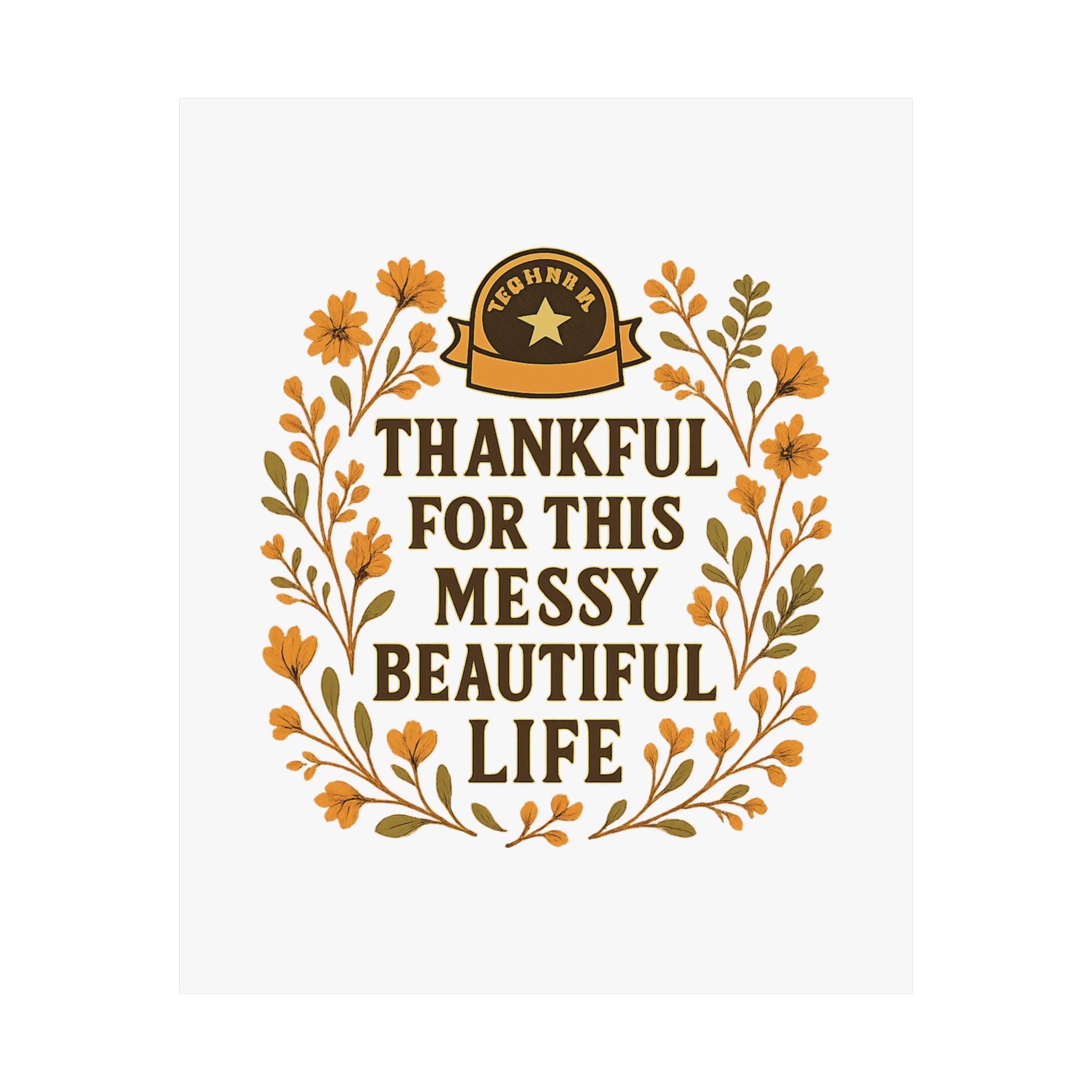 Thankful For This Messy Beautiful Life Poster, Gratitude Wall Art, Wildflower Print, Housewarming Gift, Earth Tone Home Decor
