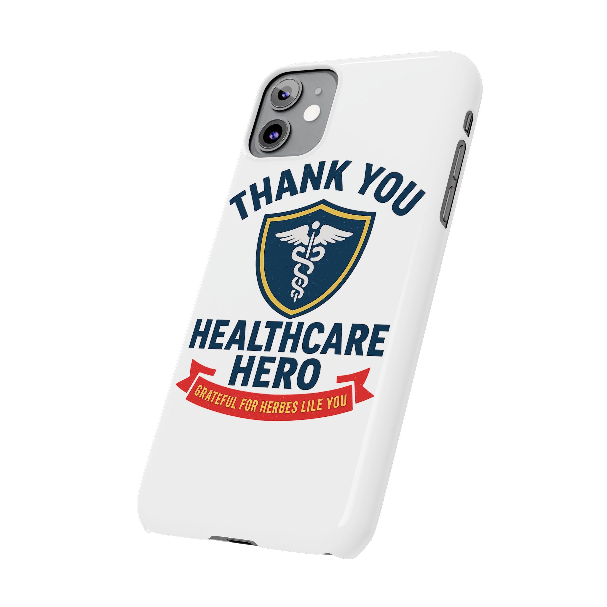 Thank You Healthcare Hero Phone Case, Nurse Appreciation Gift, Medical Worker Gift, Grateful for Heroes Like You, Nurses Week Gift