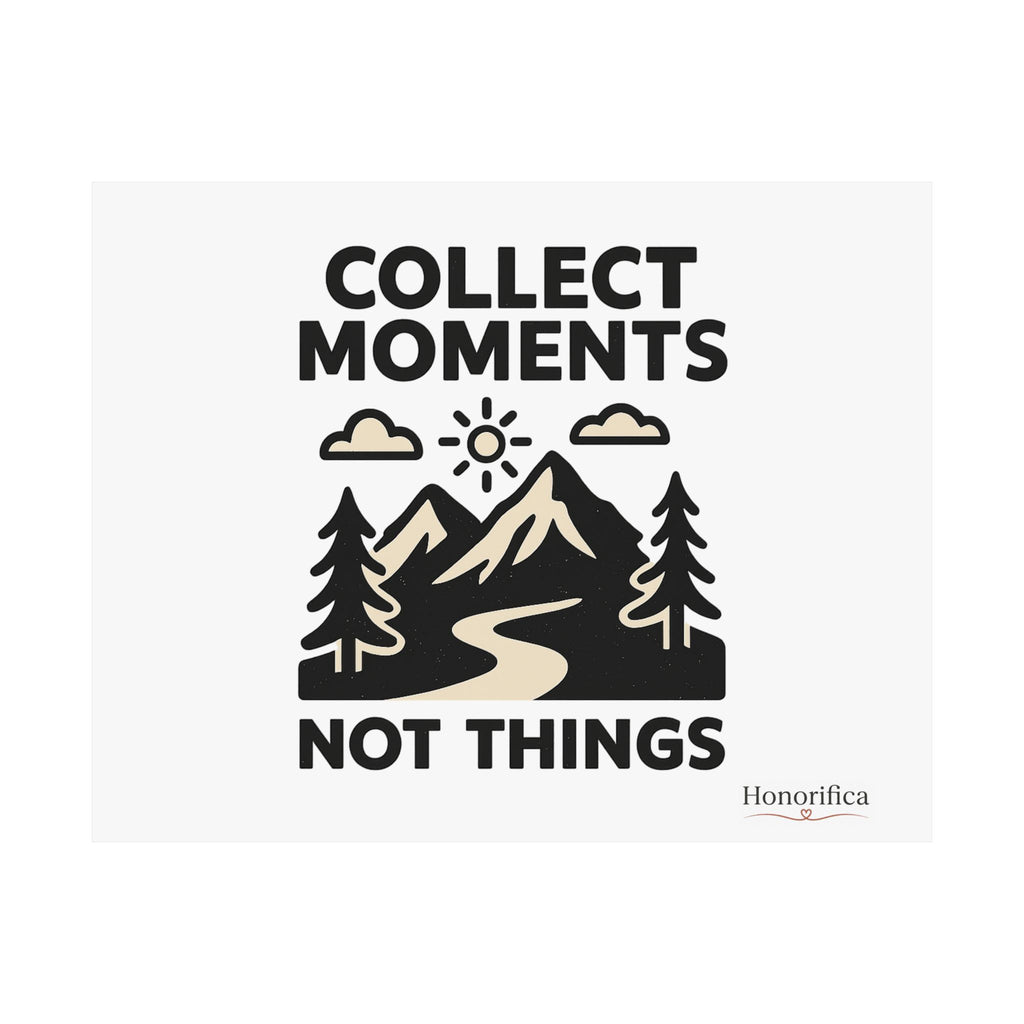 Collect Moments Not Things Mountain Poster, Travel Quote Wall Art, Adventure Gift, Minimalist Nature Print, Wanderlust Home Decor