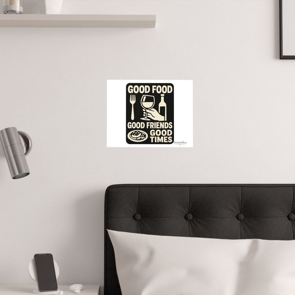 Good Food Good Friends Good Times Poster, Kitchen Wall Art, Dining Room Decor, Friendship Quote Print, Hostess Gift Wine Lover