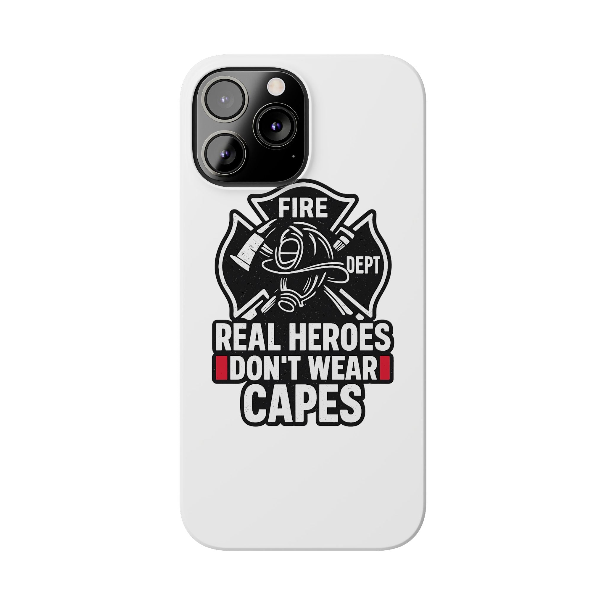Firefighter Phone Case Real Heroes Don't Wear Capes Thin Red Line Gift for Firefighter Wife Husband Family Fire Dept Appreciation