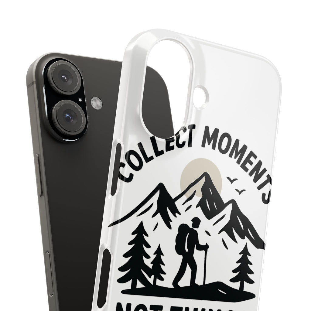 Collect Moments Not Things Phone Case Mountain Quote Minimalist Hiking Adventure Travel Gift for Experience Seeker Wanderlust