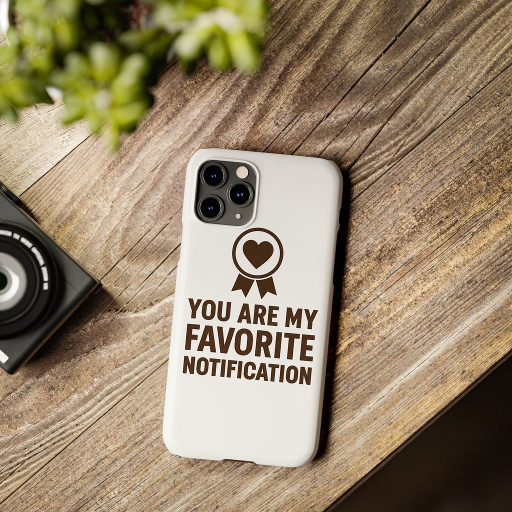 You Are My Favorite Notification Phone Case, Romantic Anniversary Gift for Boyfriend Girlfriend, Cute Couple Phone Case Love Gift