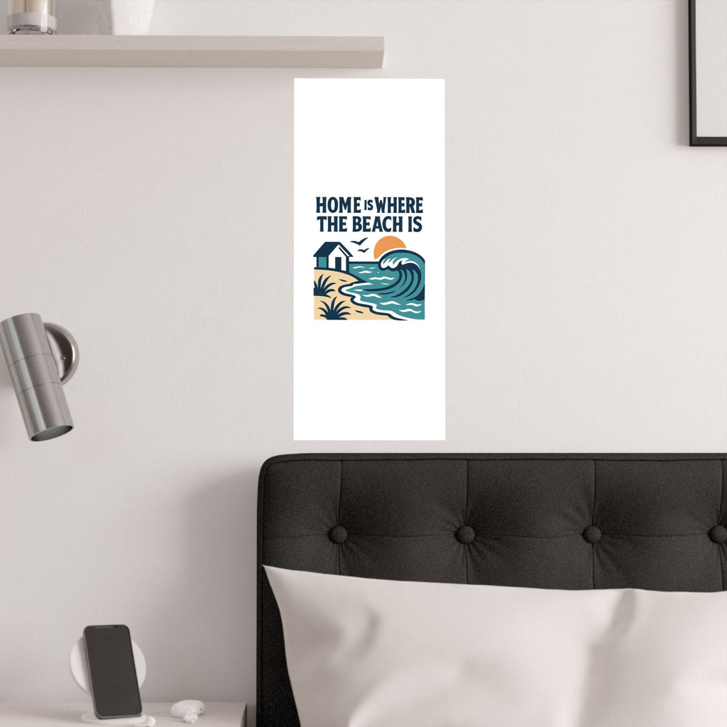 Home Is Where The Beach Is Poster, Coastal Wall Art, Beach House Decor, Ocean Lover Gift, Nautical Print, Seaside Living