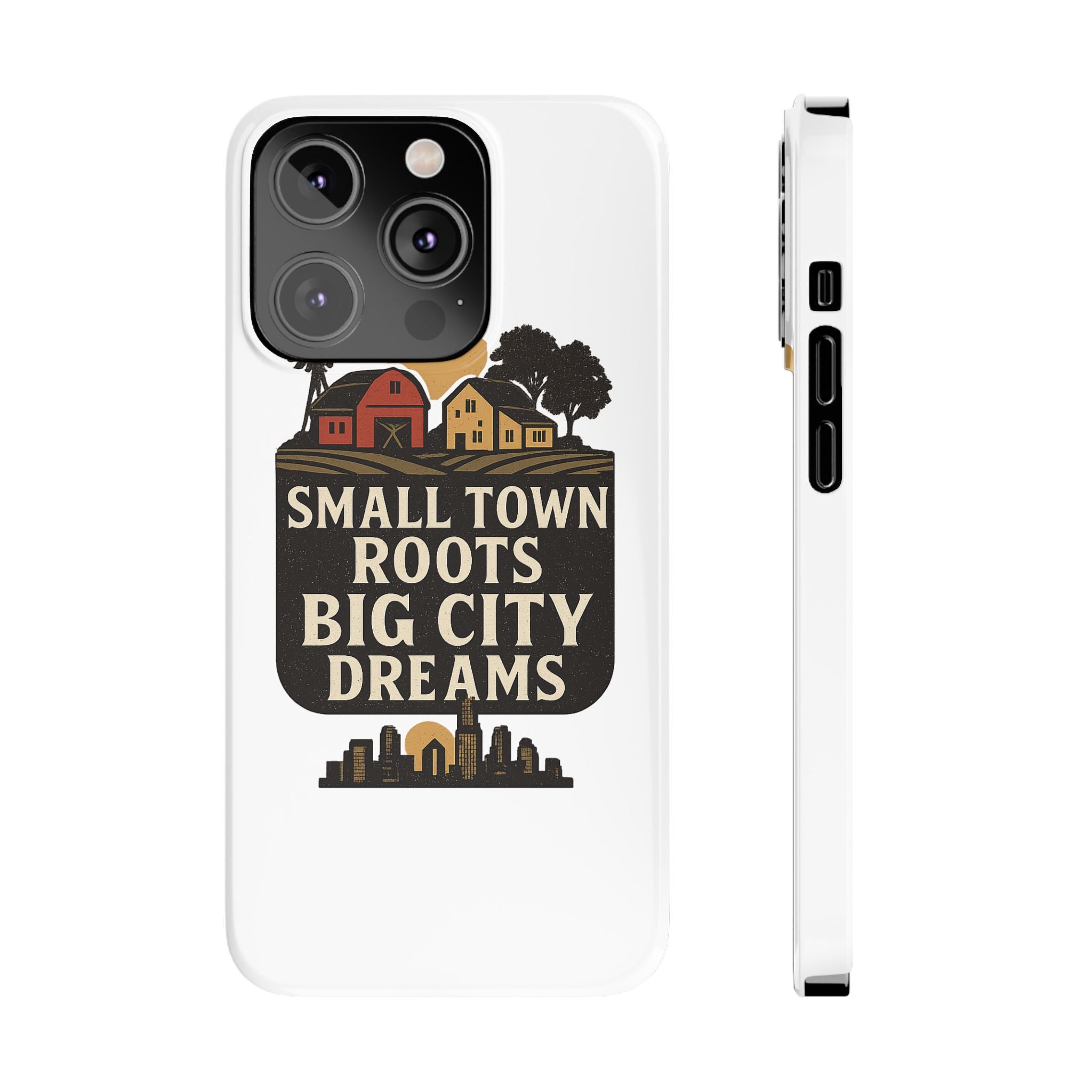Small Town Roots Big City Dreams Phone Case Hometown Pride Nostalgia Gift Country Life Vintage Aesthetic Rural Americana Case