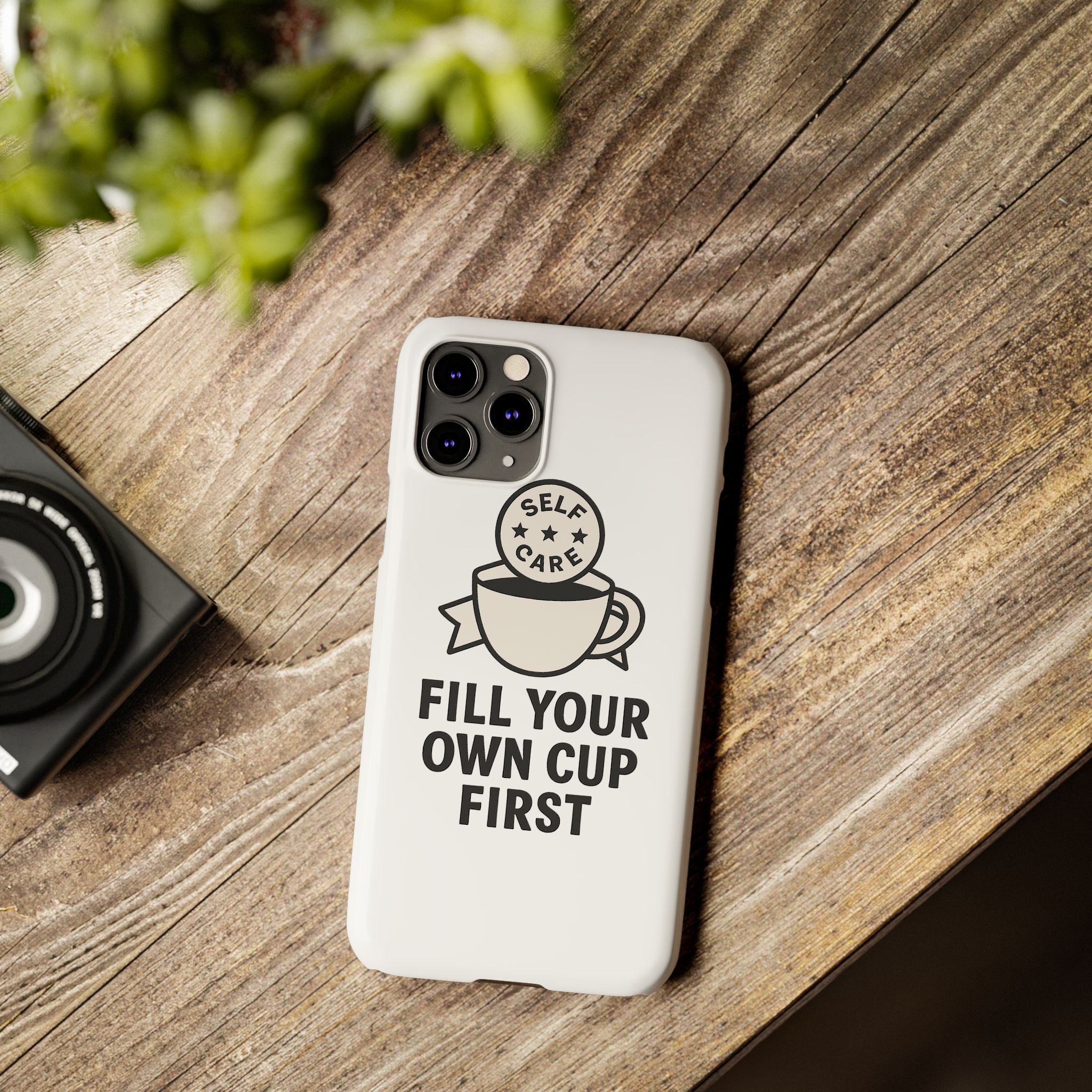 Fill Your Own Cup First Phone Case Self Care Reminder Gift for Women Minimalist Boundary Setting Motivational Mental Health Quote