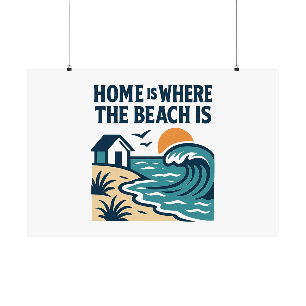 Home Is Where The Beach Is Poster, Coastal Wall Art, Beach House Decor, Ocean Lover Gift, Nautical Print, Seaside Living