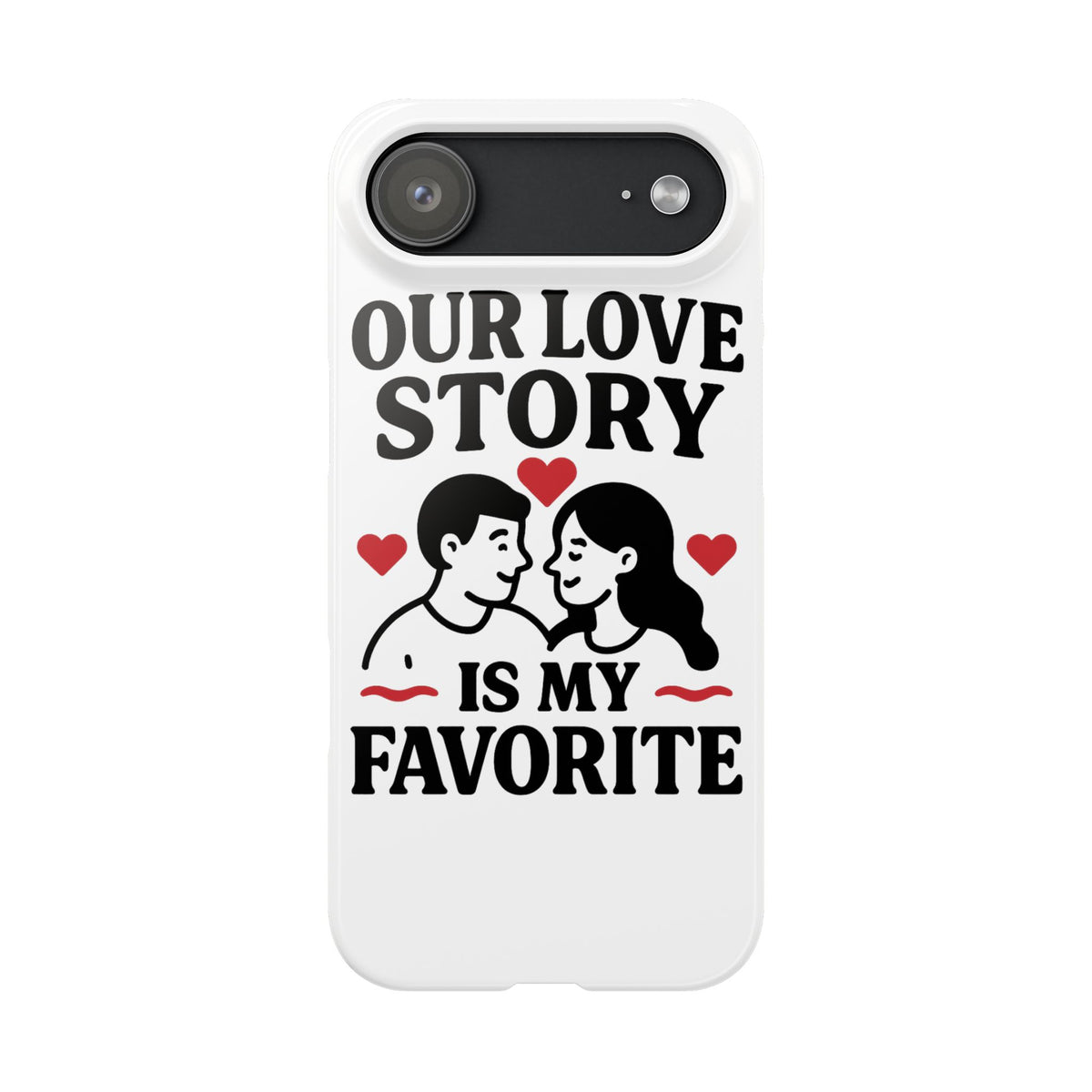 Love Story Phone Case Anniversary Gift for Wife Girlfriend Romantic Quote Couple iPhone Samsung Case Valentine's Day Gift
