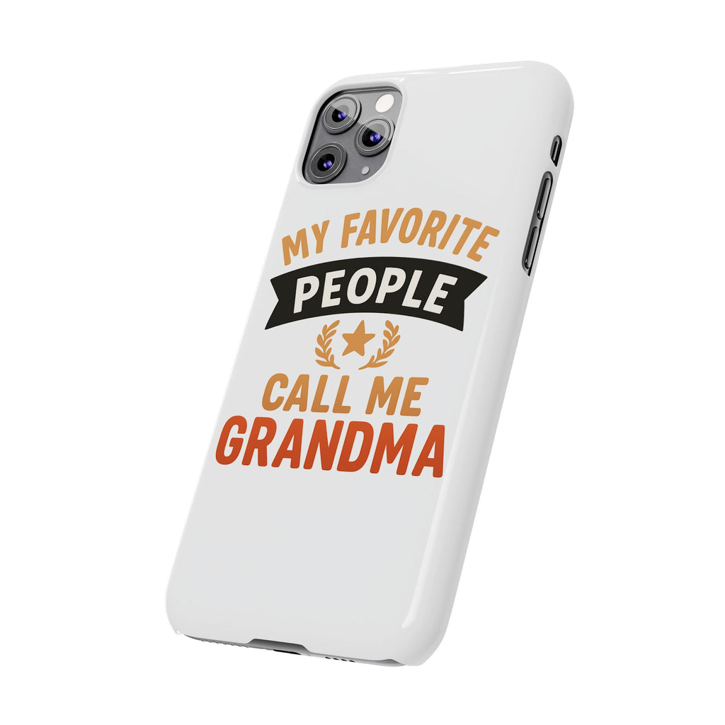 My Favorite People Call Me Grandma Phone Case, Grandmother Gift, Mothers Day Gift for Nana, Grandma Birthday Gift