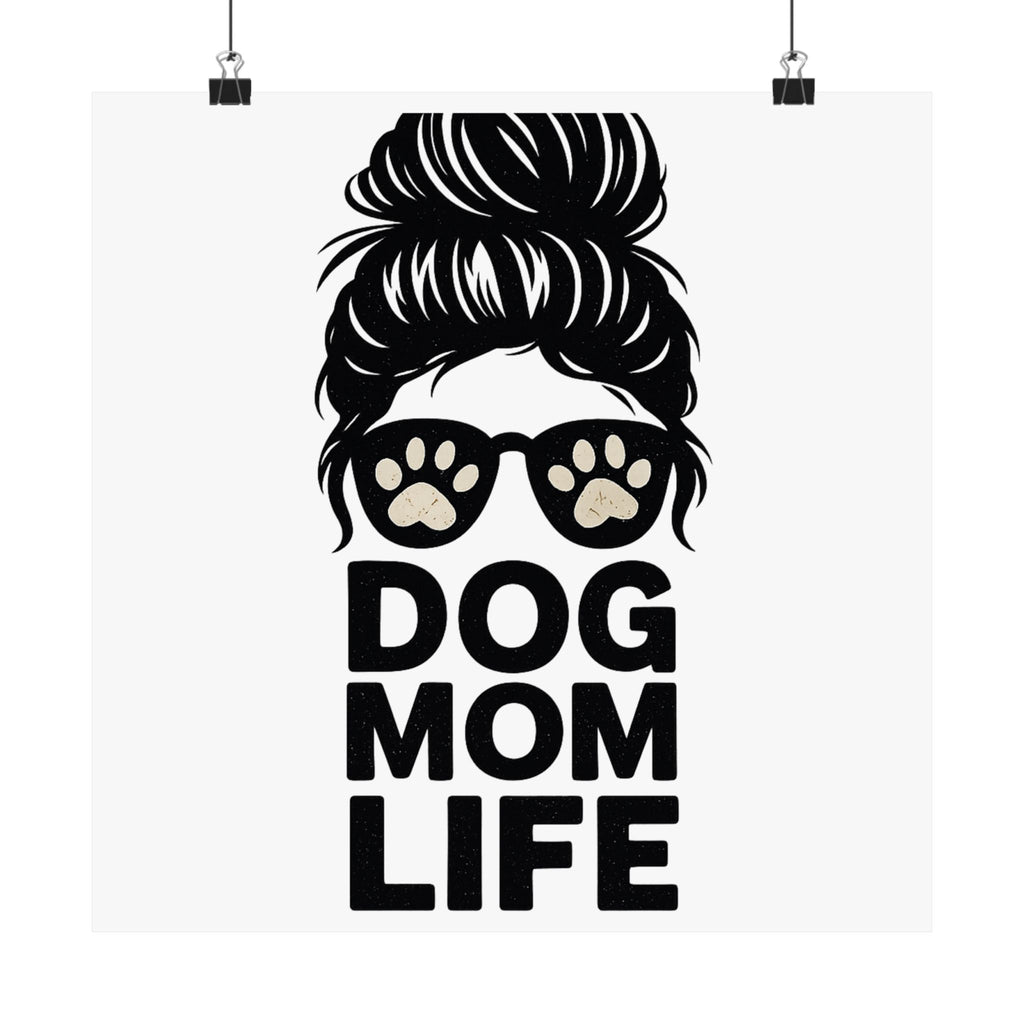 Dog Mom Life Poster, Messy Bun Muddy Paws Print, Funny Dog Lover Gift, Pet Parent Wall Art, Dog Mother's Day Gift