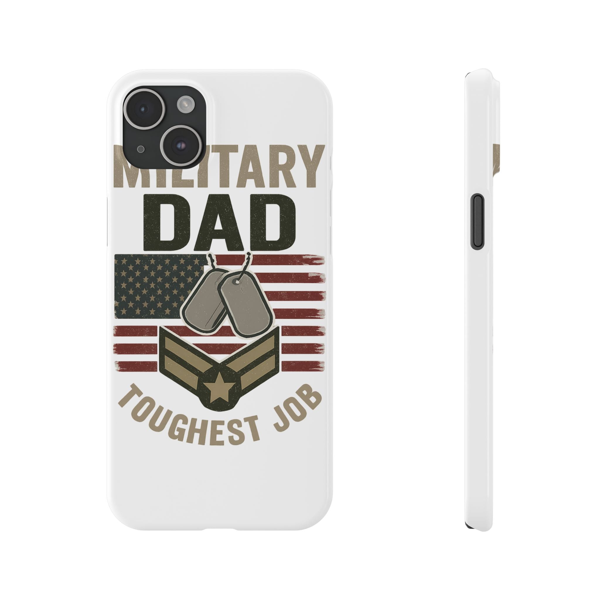 Military Dad Phone Case, Toughest Job Gift for Father of Soldier, Army Navy Marine Air Force Gift, Patriotic Phone Armor