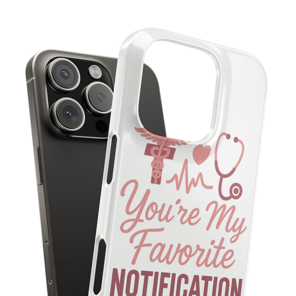 You're My Favorite Notification Phone Case Medical Nurse Doctor Gift Heartbeat Stethoscope Cute Romantic Healthcare Worker Pink