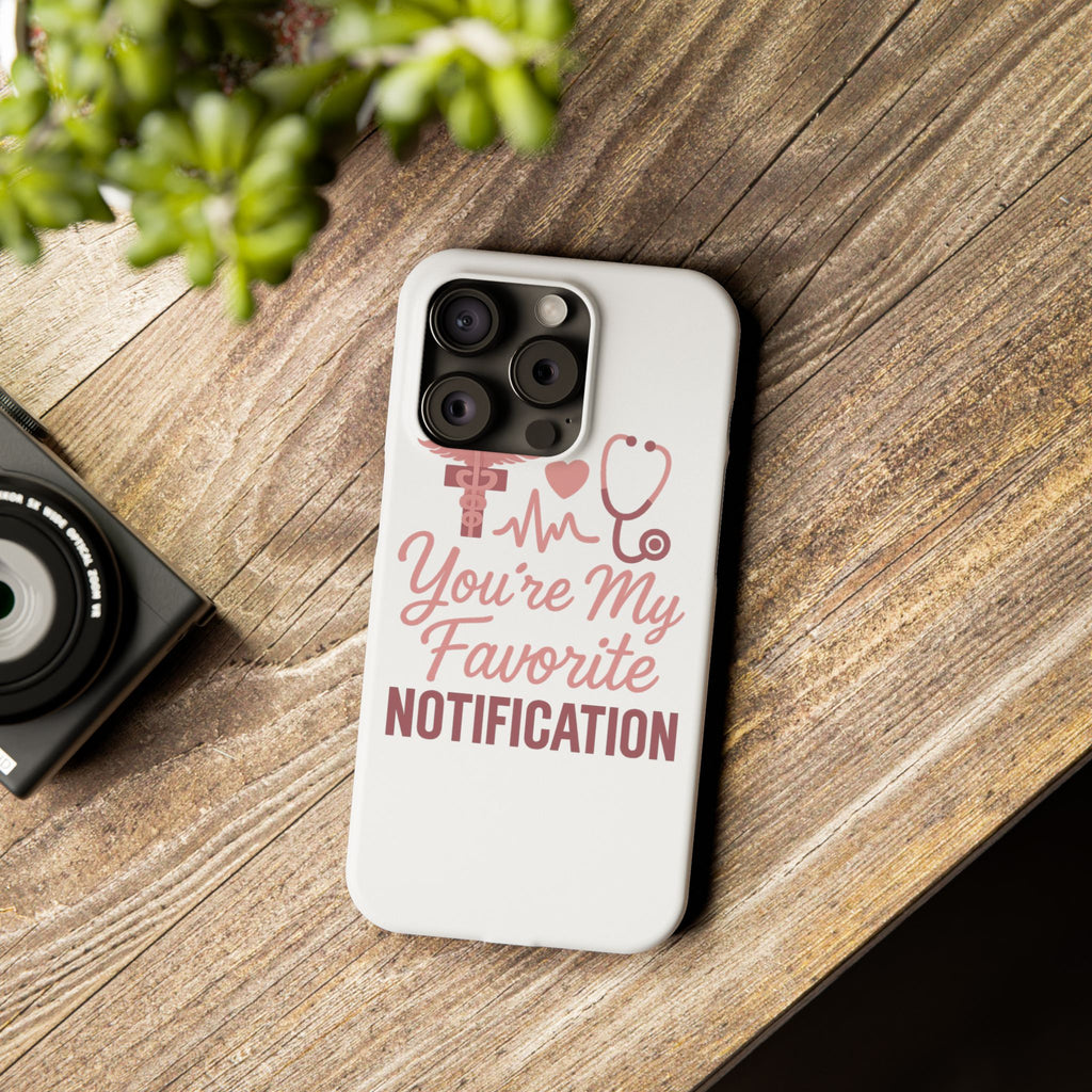 You're My Favorite Notification Phone Case Medical Nurse Doctor Gift Heartbeat Stethoscope Cute Romantic Healthcare Worker Pink