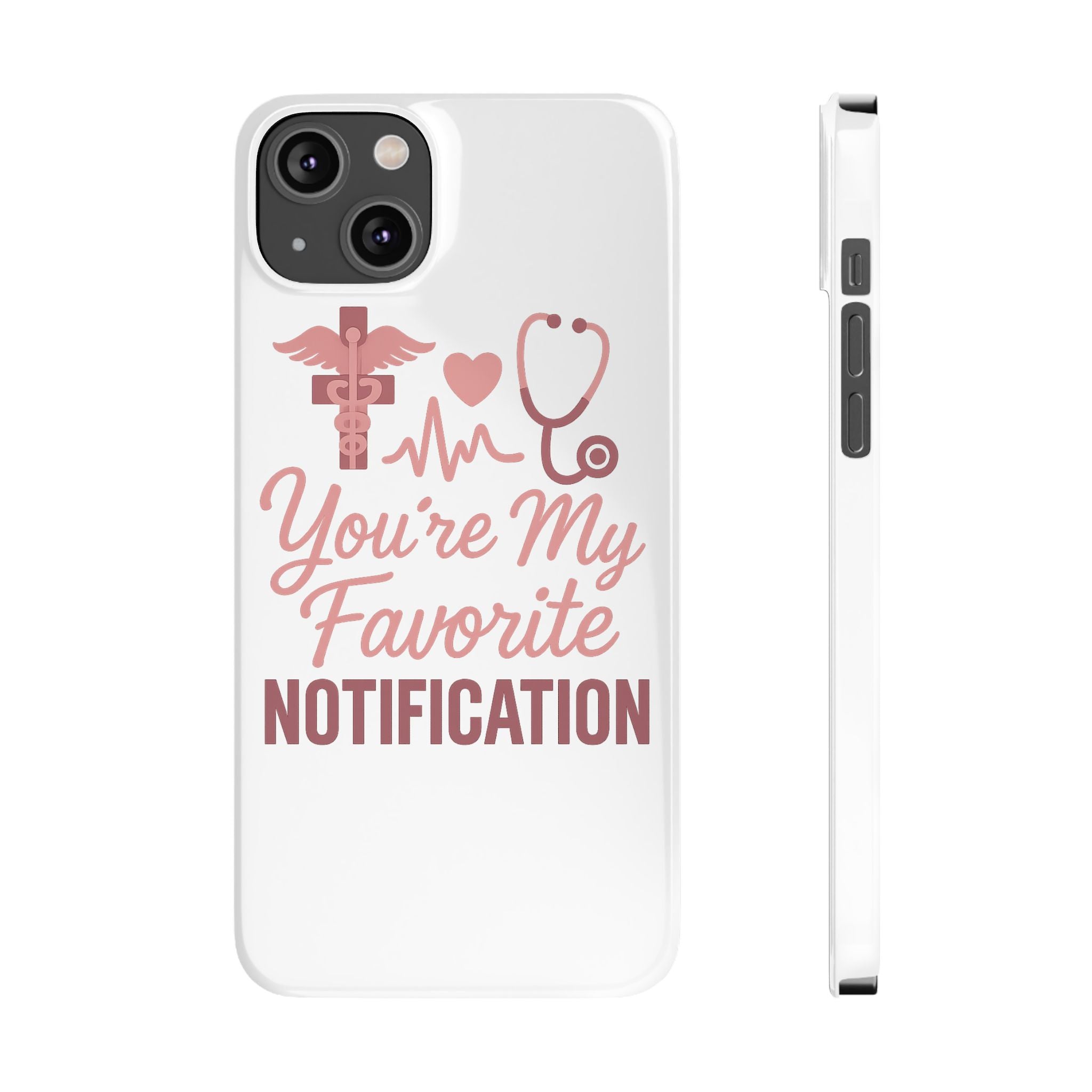 You're My Favorite Notification Phone Case Medical Nurse Doctor Gift Heartbeat Stethoscope Cute Romantic Healthcare Worker Pink