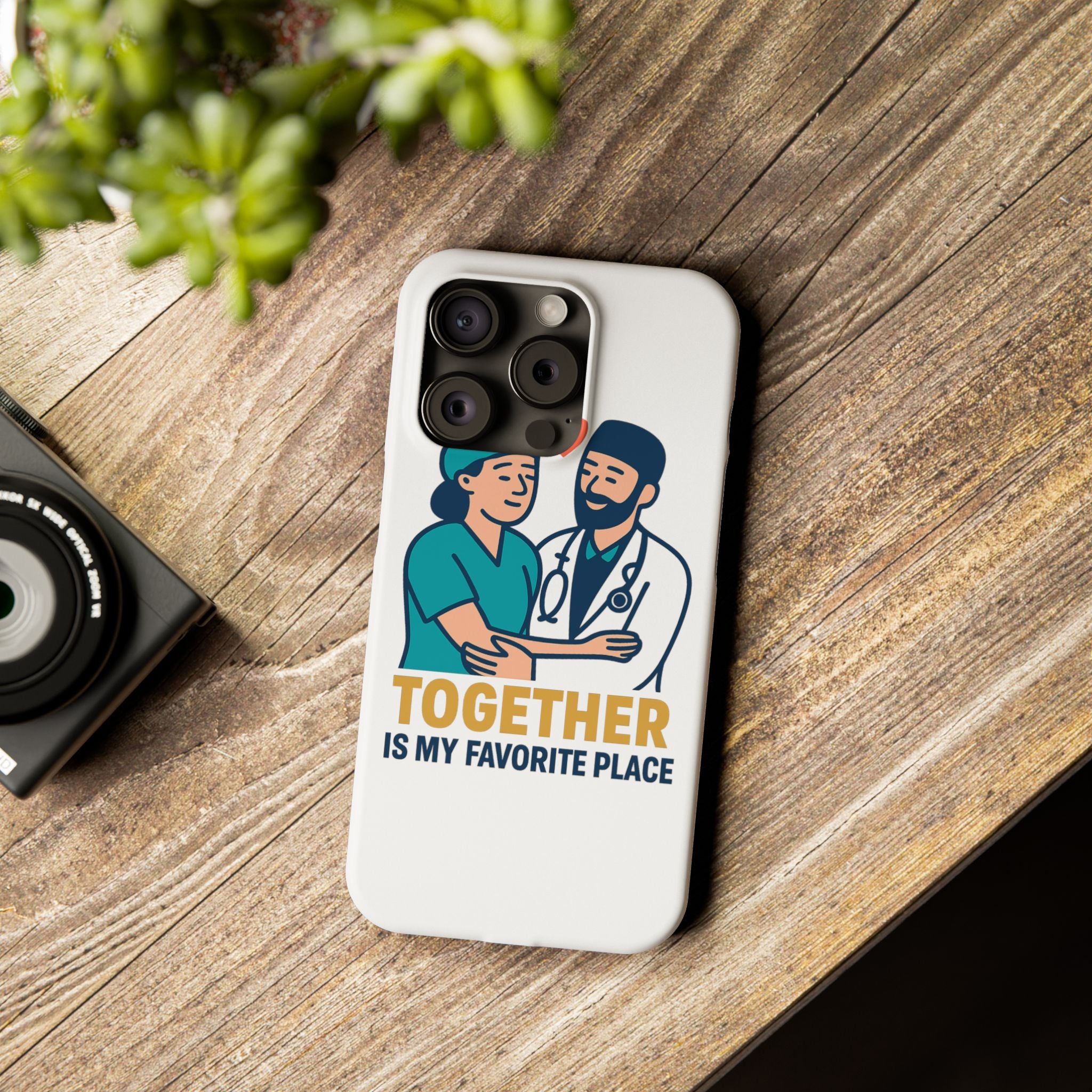 Together Is My Favorite Place Phone Case Medical Couple Gift Nurse Doctor Healthcare Love Quote Romantic Anniversary Gift