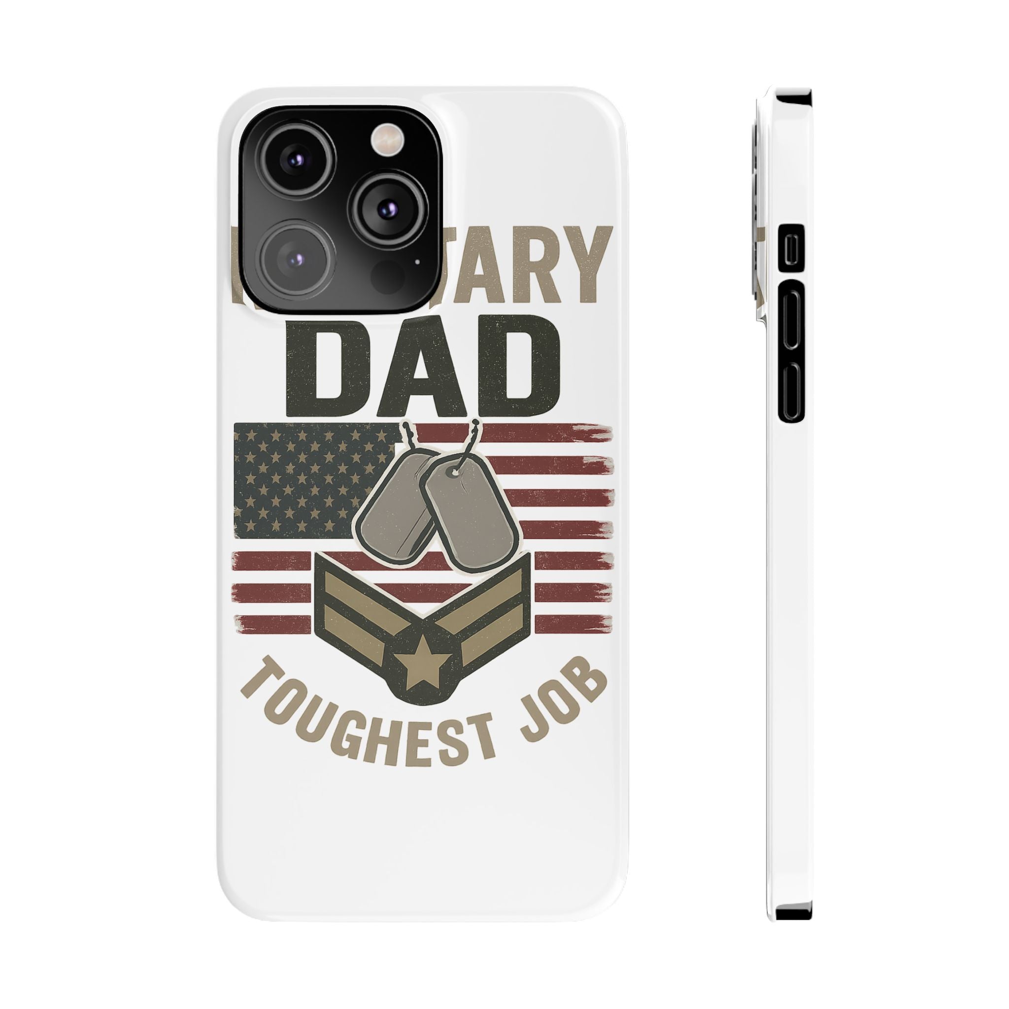 Military Dad Phone Case, Toughest Job Gift for Father of Soldier, Army Navy Marine Air Force Gift, Patriotic Phone Armor