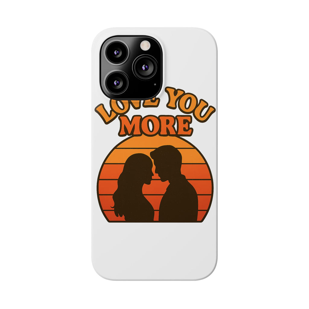 Love You More Phone Case Retro Sunset 70s Vintage Romantic Groovy Aesthetic Cute Couple Gift for Girlfriend Wife Anniversary