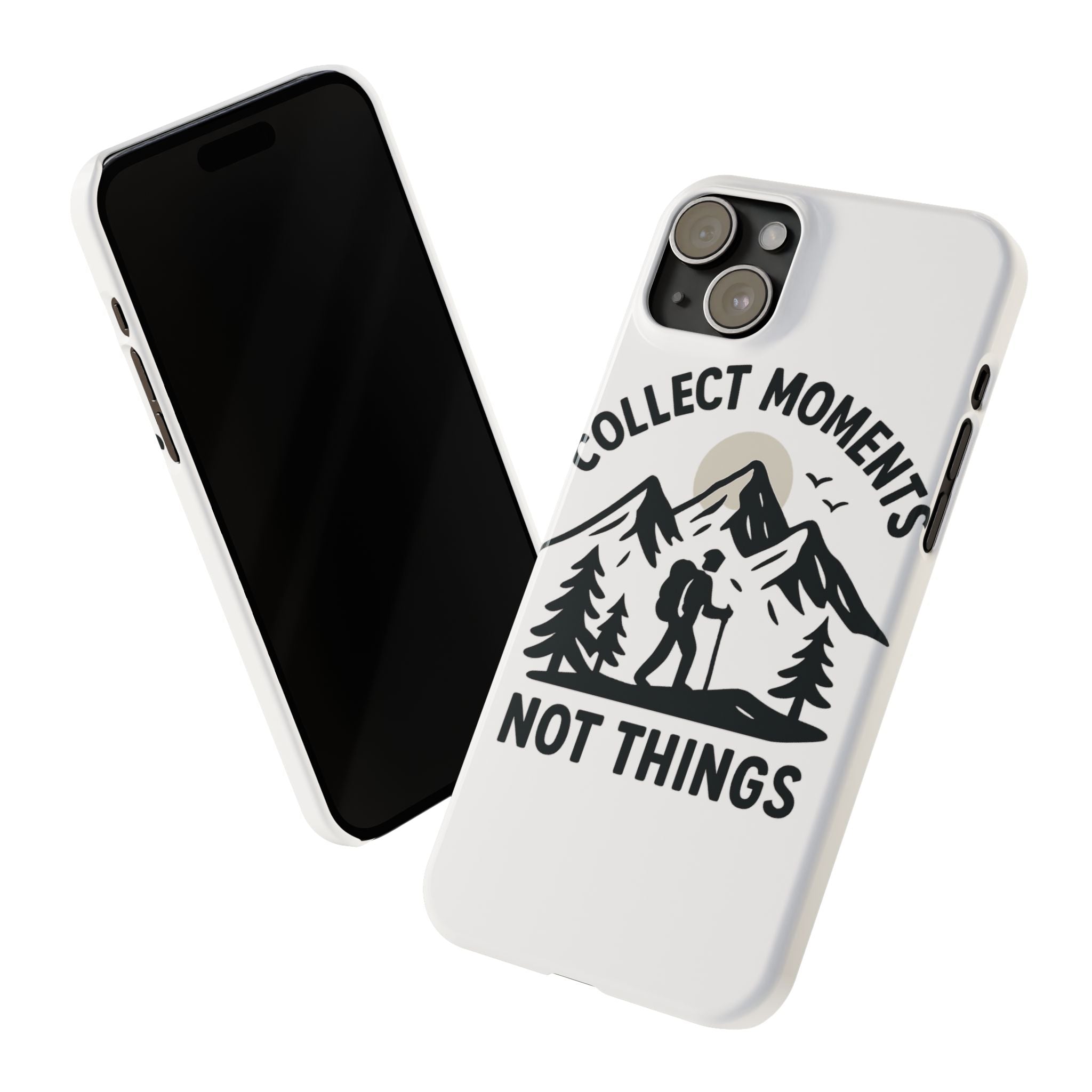 Collect Moments Not Things Phone Case Mountain Quote Minimalist Hiking Adventure Travel Gift for Experience Seeker Wanderlust