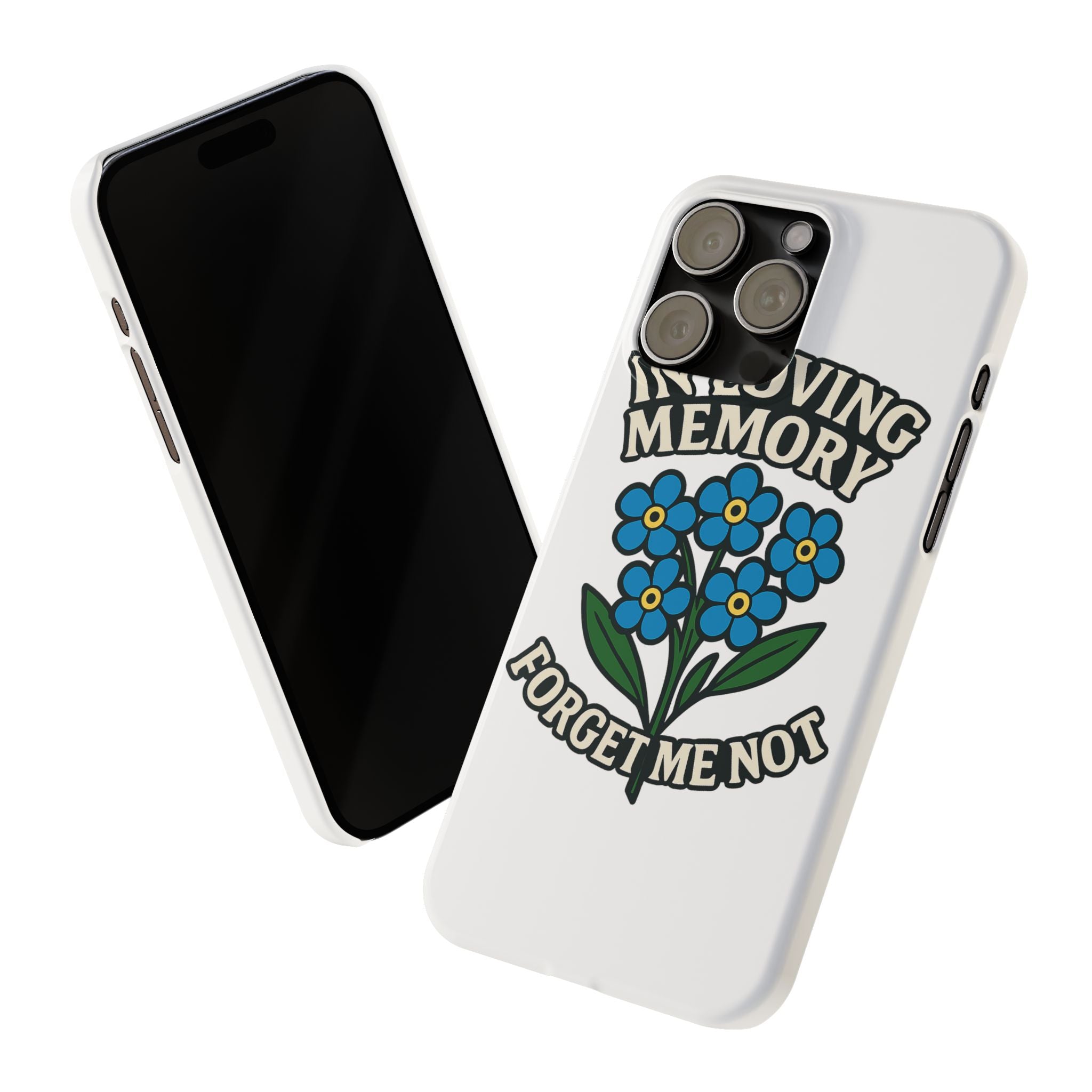In Loving Memory Phone Case Forget Me Not Flowers Memorial Gift Remembrance Sympathy Tribute Case Bereavement Gift Loss of Mom