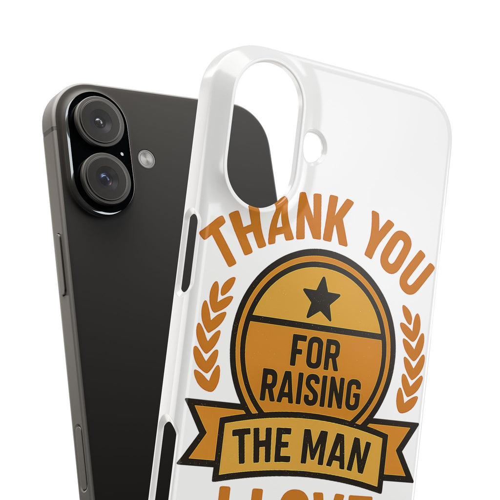 Thank You For Raising The Man I Love Phone Case Gift for Mother in Law from Daughter in Law MIL Birthday Mothers Day Present