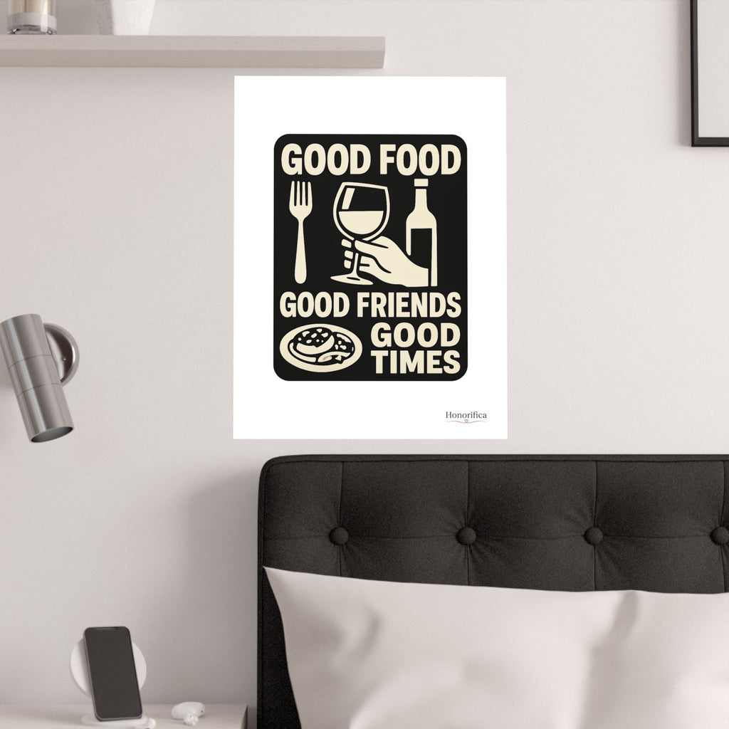 Good Food Good Friends Good Times Poster, Kitchen Wall Art, Dining Room Decor, Friendship Quote Print, Hostess Gift Wine Lover
