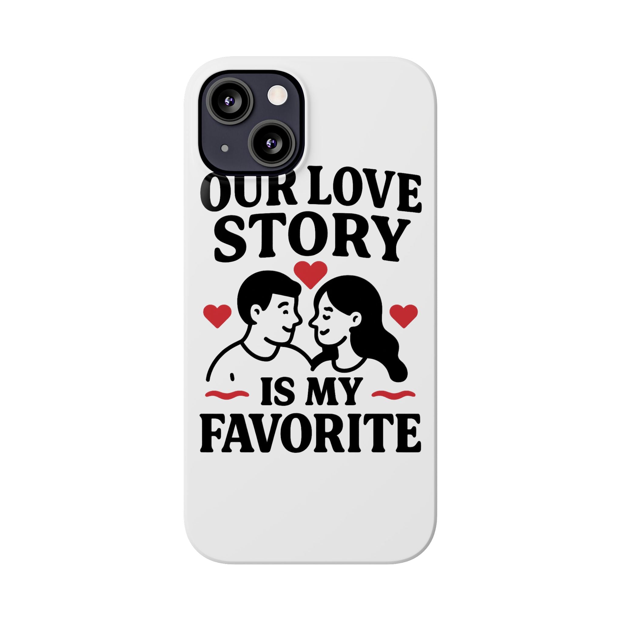 Love Story Phone Case Anniversary Gift for Wife Girlfriend Romantic Quote Couple iPhone Samsung Case Valentine's Day Gift