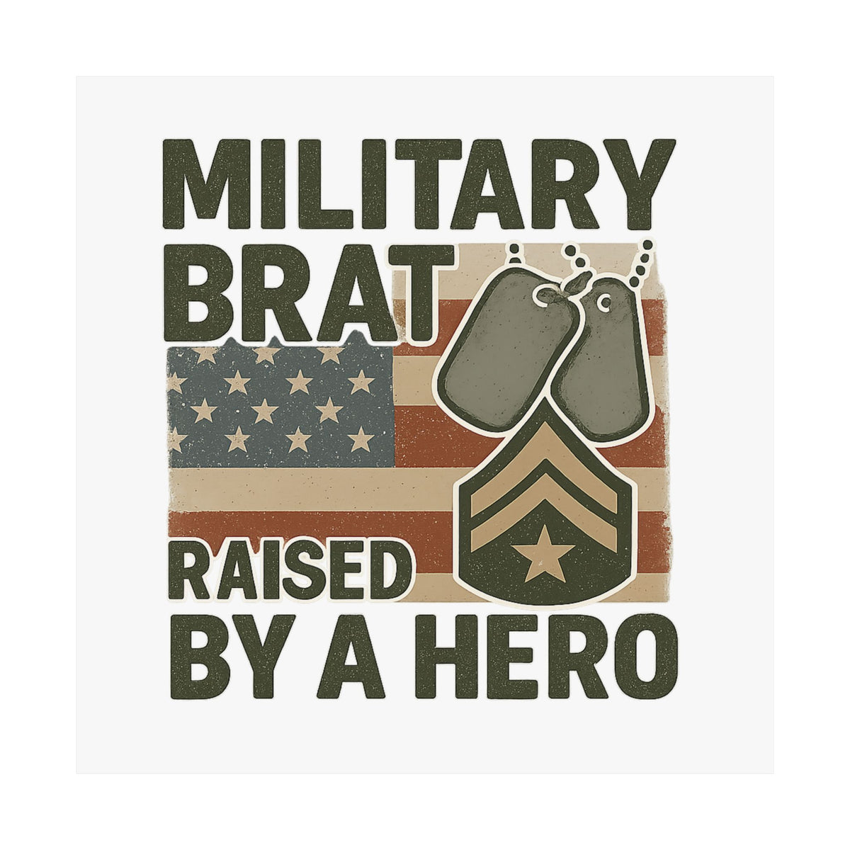 Military Brat Poster Raised by a Hero Gift, Military Child Wall Art, Army Navy Air Force Marine, Military Family Decor Print
