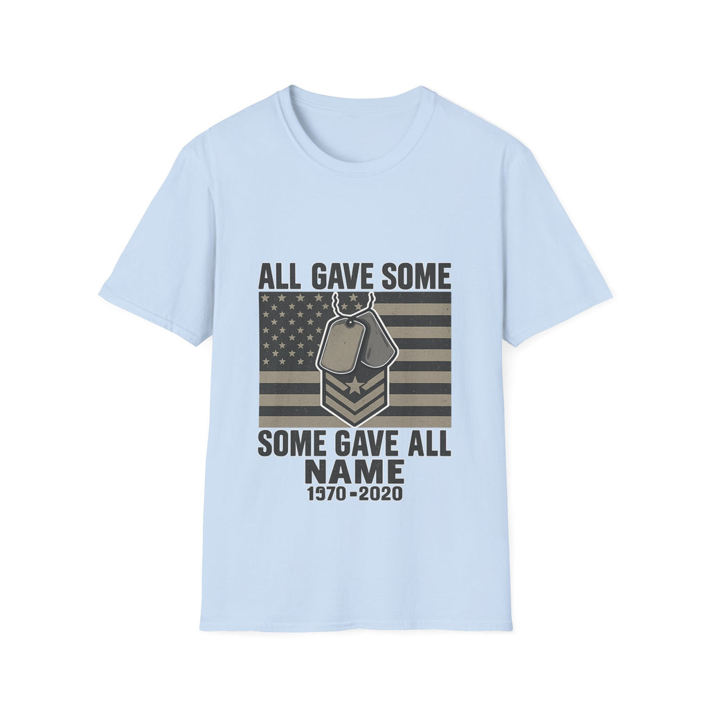 Custom Veteran Shirt | All Gave Some Some Gave All | Personalized Veterans Day Gift | Military Family Pride Tshirt with Name & Dates
