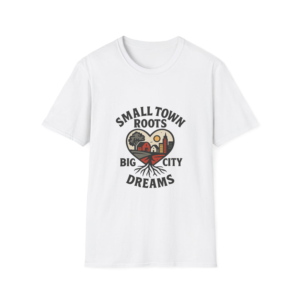 Small Town Roots Big City Dreams Shirt, Hometown Pride Tshirt, Small Town Girl Gift, Nostalgic Country Roots Tee, Moving Away Gift