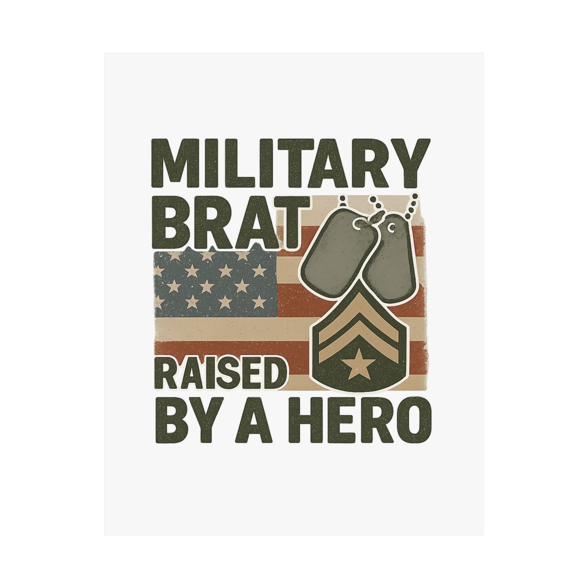 Military Brat Poster Raised by a Hero Gift, Military Child Wall Art, Army Navy Air Force Marine, Military Family Decor Print