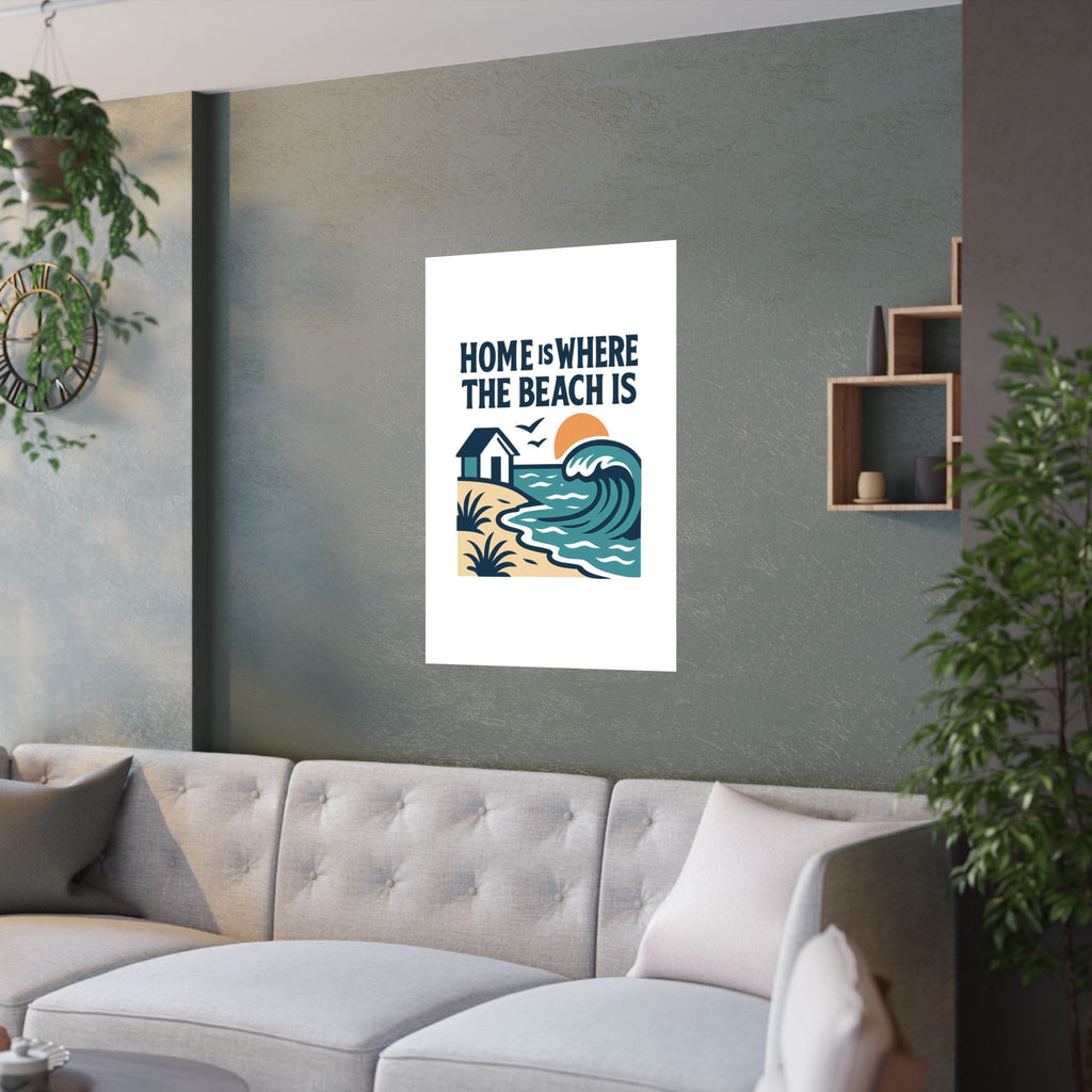 Home Is Where The Beach Is Poster, Coastal Wall Art, Beach House Decor, Ocean Lover Gift, Nautical Print, Seaside Living