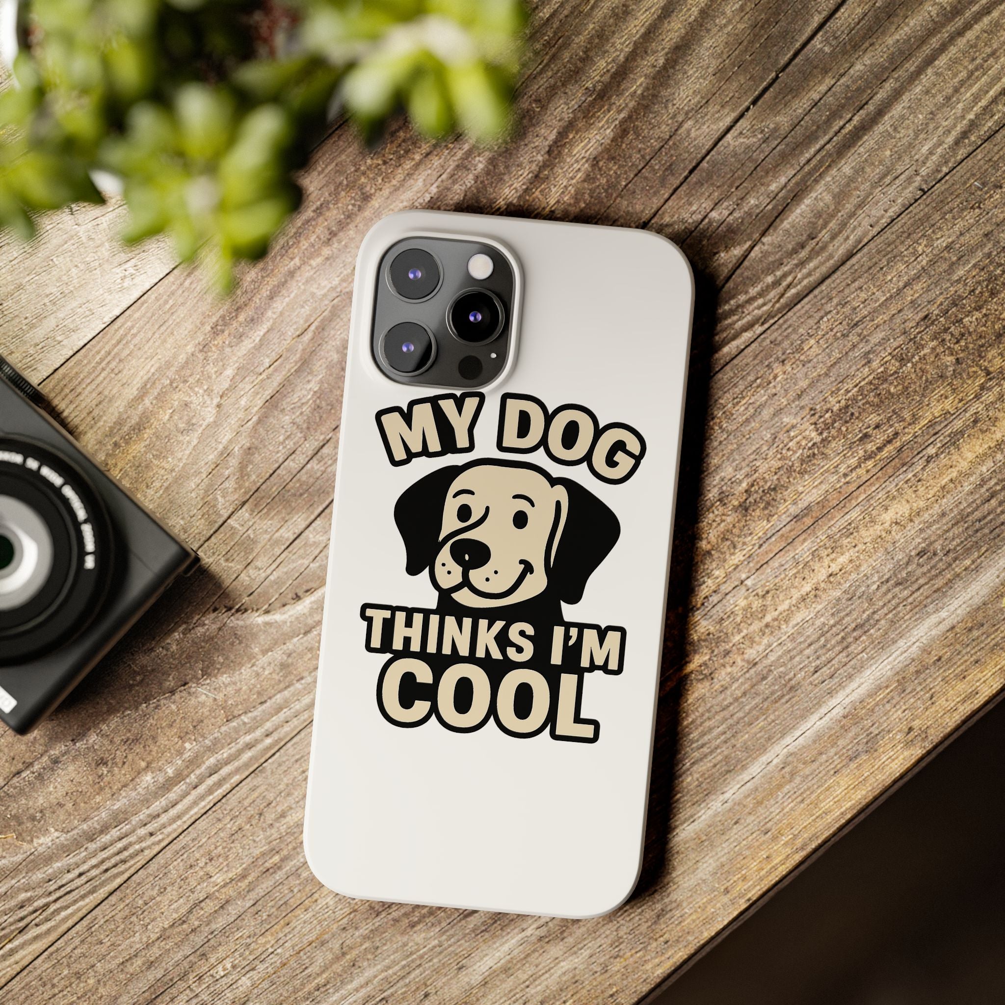 Dog Lover Phone Case My Dog Thinks I'm Cool Funny Pet Owner Gift iPhone Samsung Galaxy Case Dog Mom Dad Humor Gift