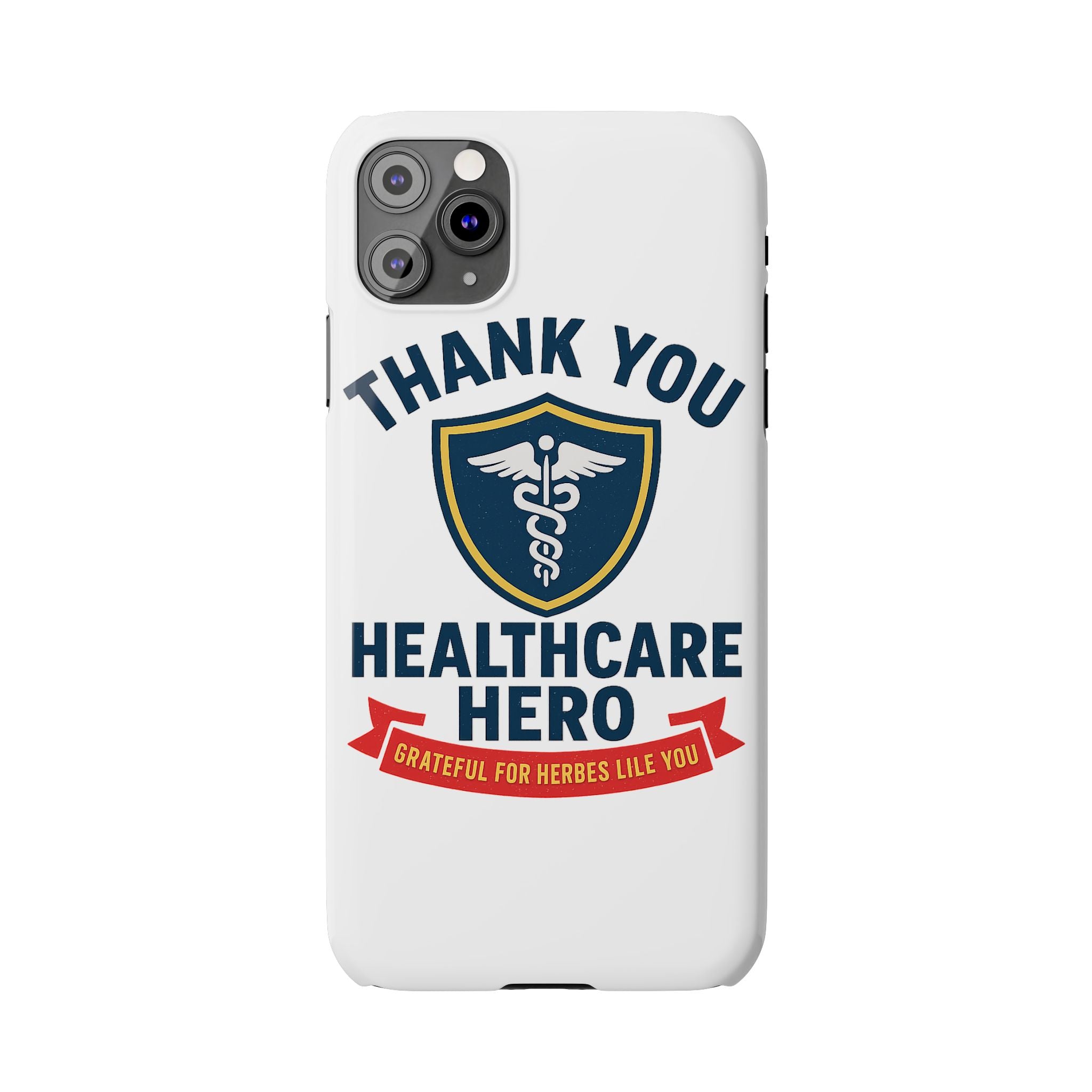 Thank You Healthcare Hero Phone Case, Nurse Appreciation Gift, Medical Worker Gift, Grateful for Heroes Like You, Nurses Week Gift