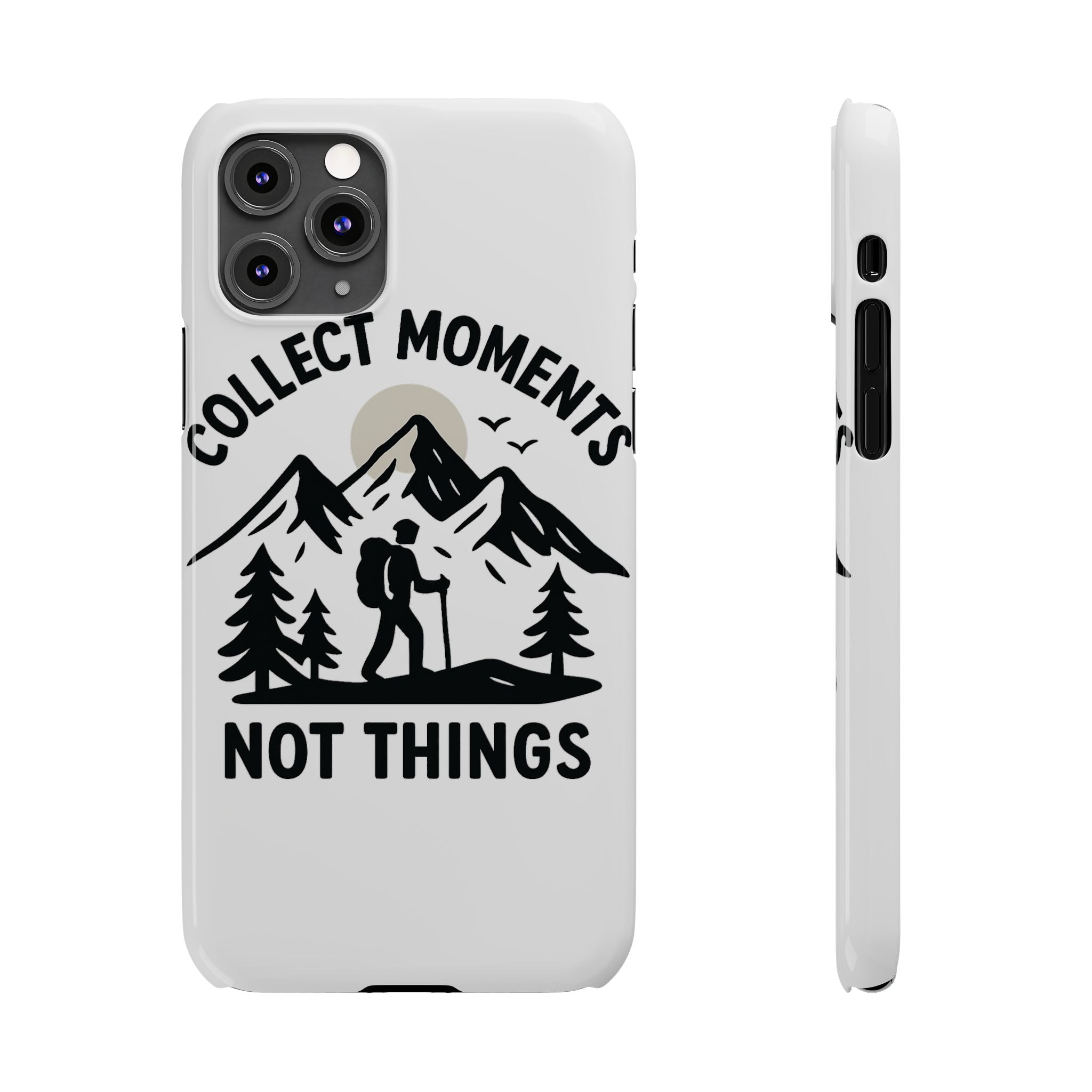Collect Moments Not Things Phone Case Mountain Quote Minimalist Hiking Adventure Travel Gift for Experience Seeker Wanderlust