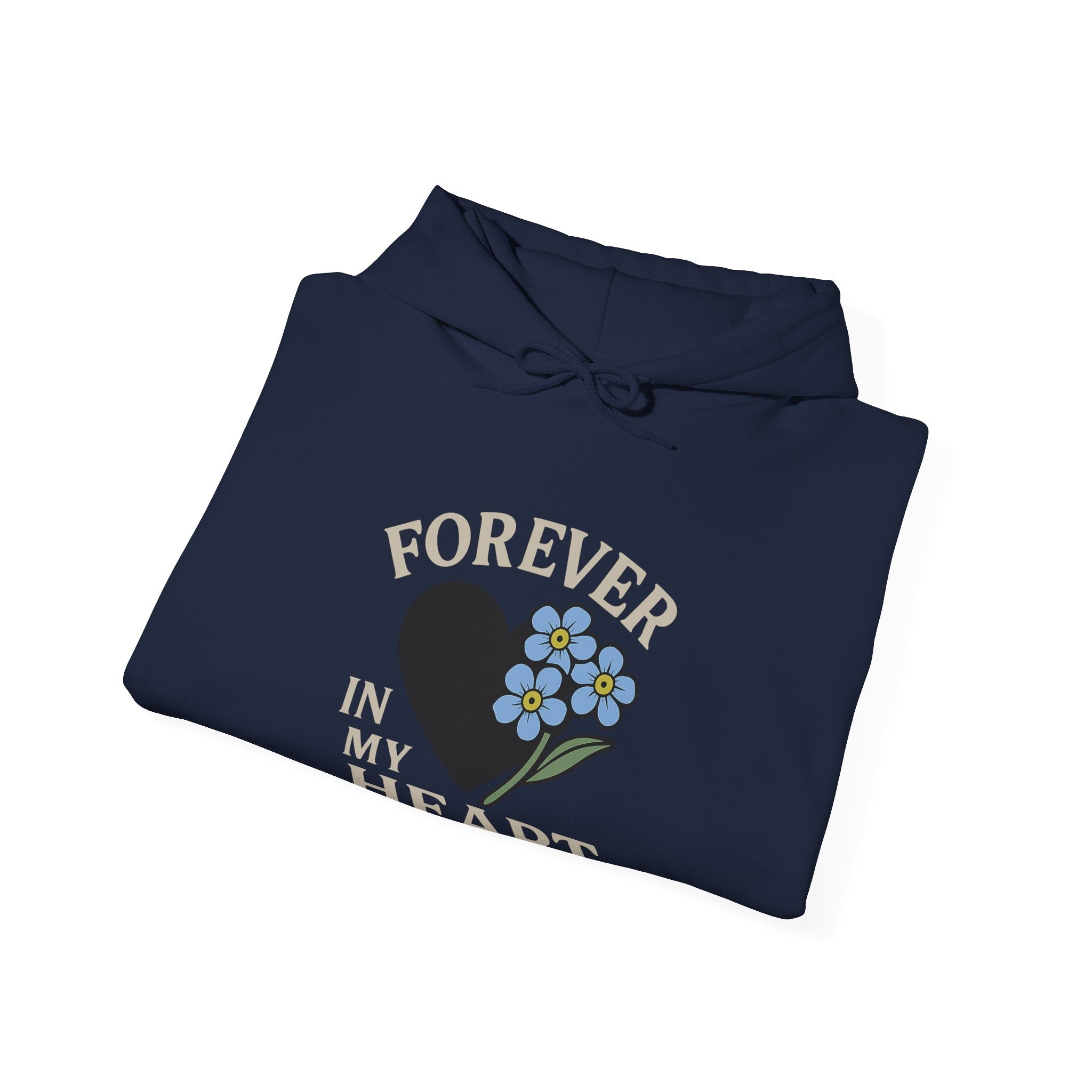Forget Me Not Memorial Hoodie Forever in My Heart Sympathy Gift Loss of Parent Spouse Remembrance Comfort Bereavement Grief Support