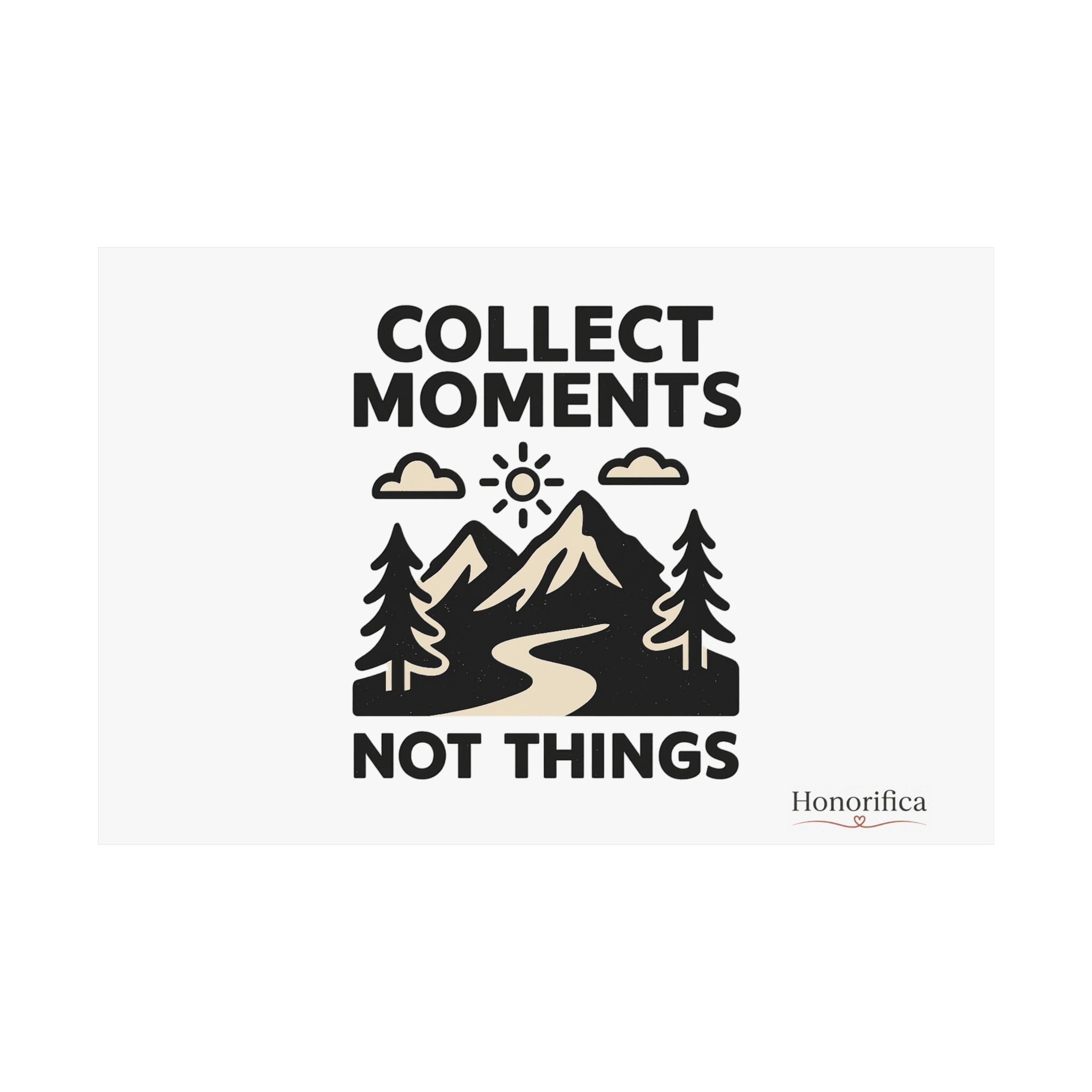 Collect Moments Not Things Mountain Poster, Travel Quote Wall Art, Adventure Gift, Minimalist Nature Print, Wanderlust Home Decor